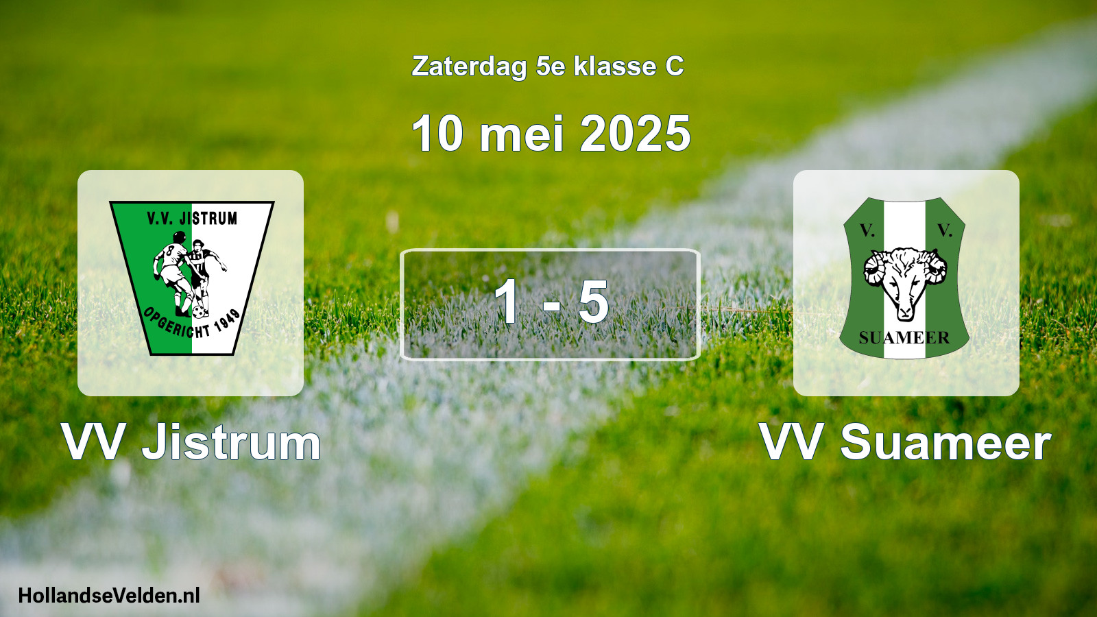 Total number of matches played: VV Jistrum - VV Suameer 1 - 5 (10 May 2025)
