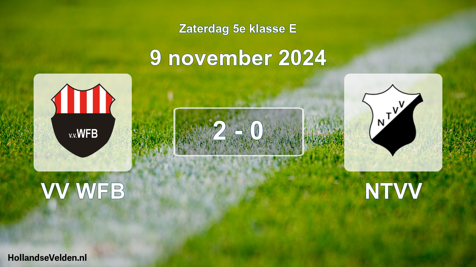 Total number of matches played: VV WFB - NTVV 2 - 0 (9 November 2024)