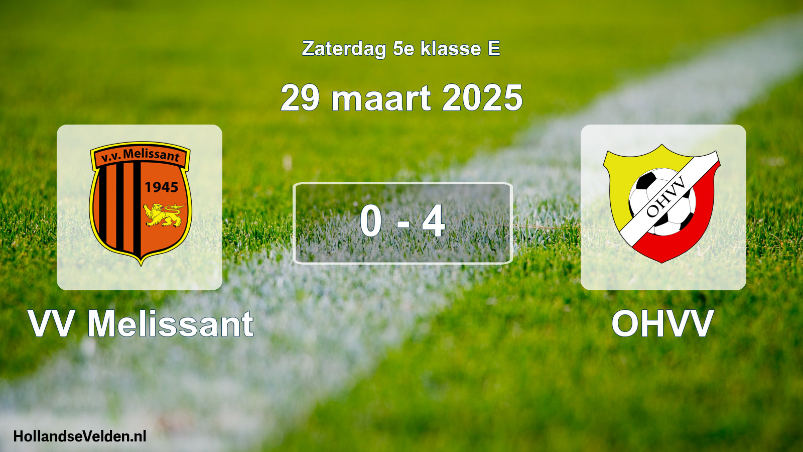 Total number of matches played: VV Melissant - OHVV 0 - 4 (29 March 2025)