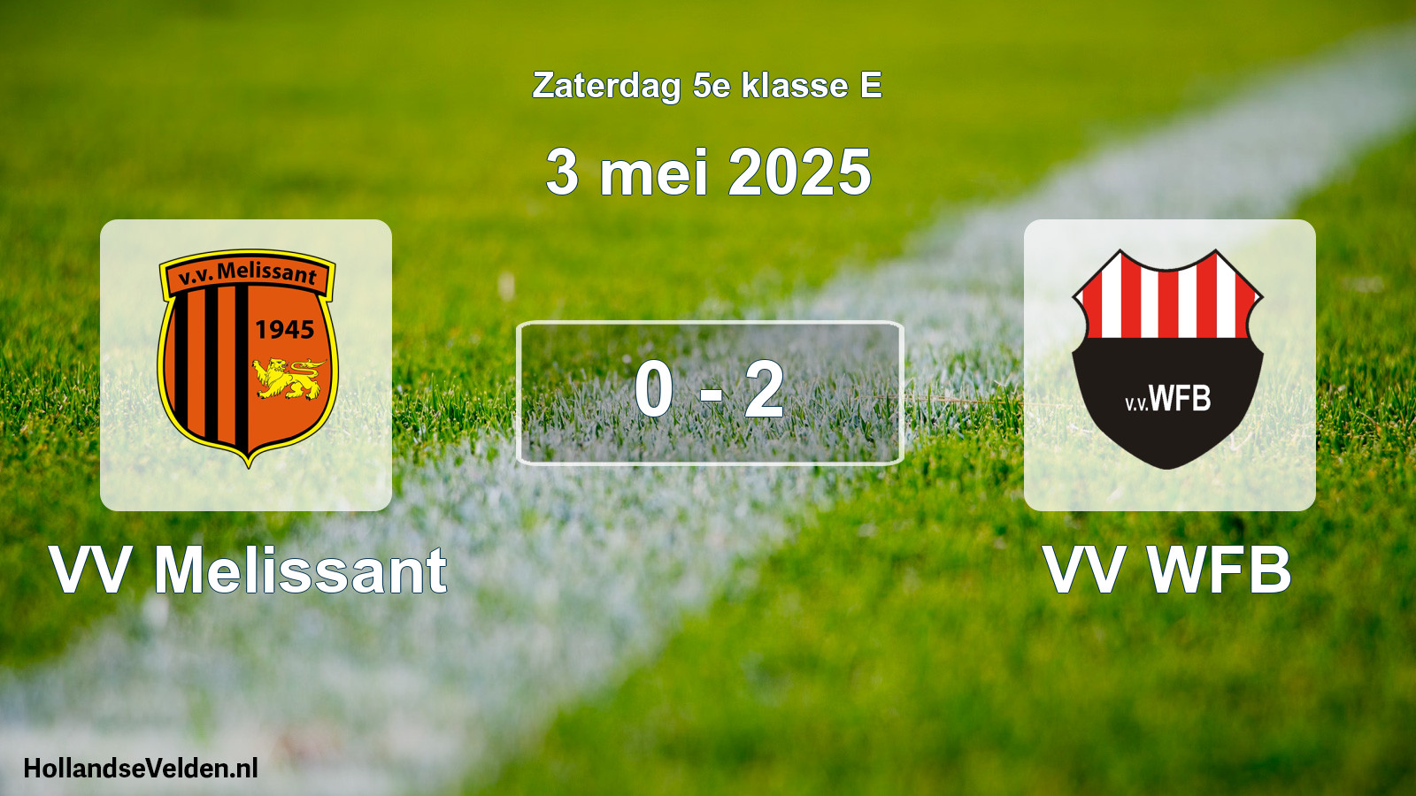 Total number of matches played: VV Melissant - VV WFB 0 - 2 (3 May 2025)