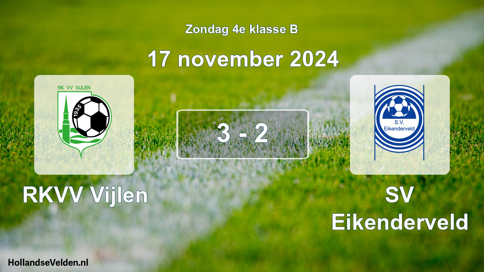 Total number of matches played: RKVV Vijlen - SV Eikenderveld 3 - 2 (17 November 2024)
