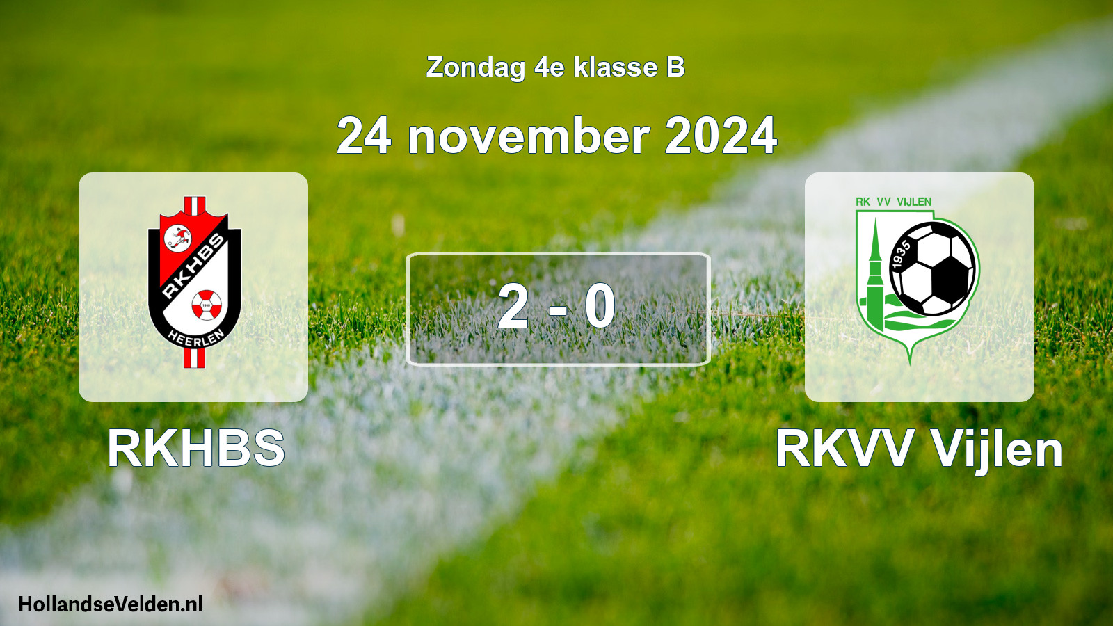 Total number of matches played: RKHBS - RKVV Vijlen 2 - 0 (24 November 2024)