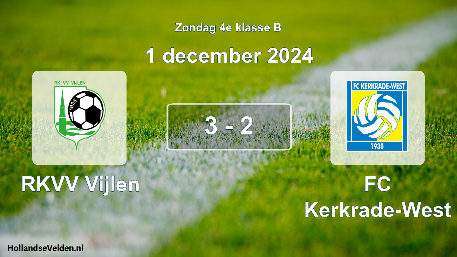 Total number of matches played: RKVV Vijlen - FC Kerkrade-West 3 - 2 (1 December 2024)