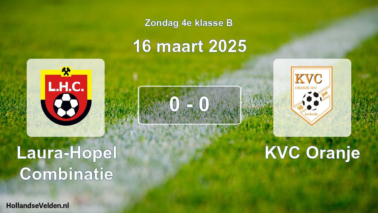 Total number of matches played: Laura-Hopel Combinatie - KVC Oranje 0 - 0 (16 March 2025)