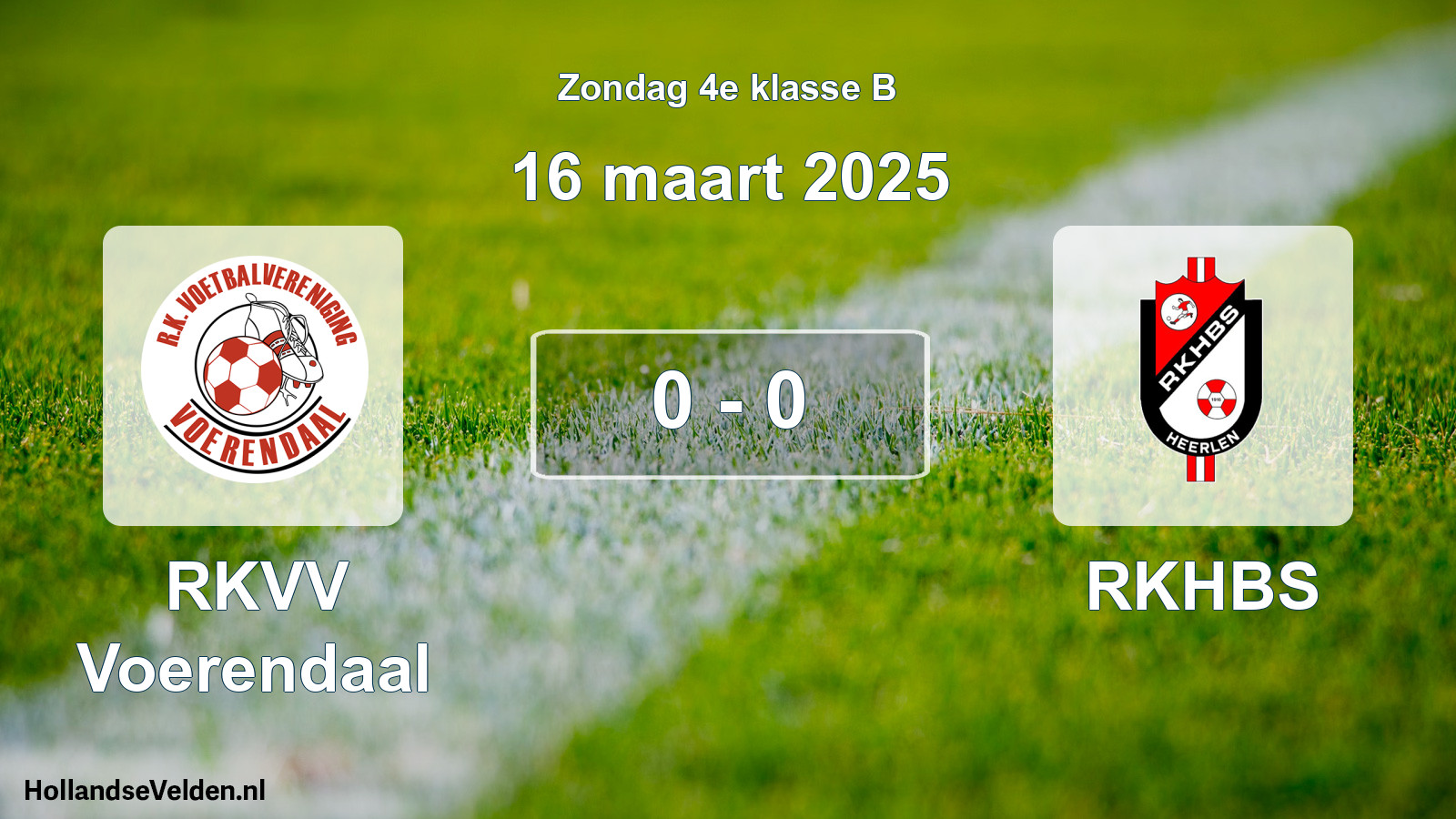Total number of matches played: RKVV Voerendaal - RKHBS 0 - 0 (16 March 2025)