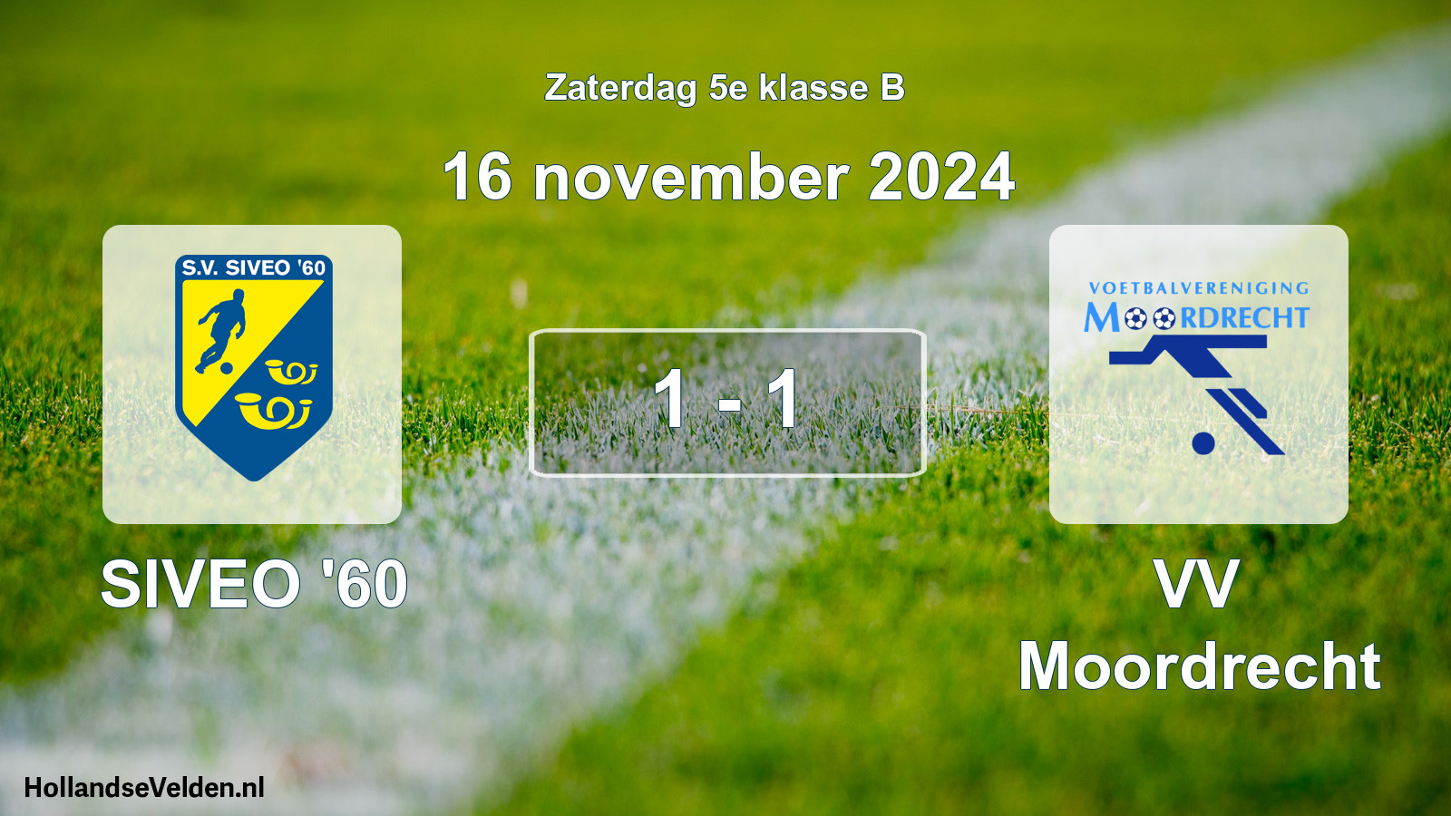 Total number of matches played: SIVEO '60 - VV Moordrecht 1 - 1 (16 November 2024)