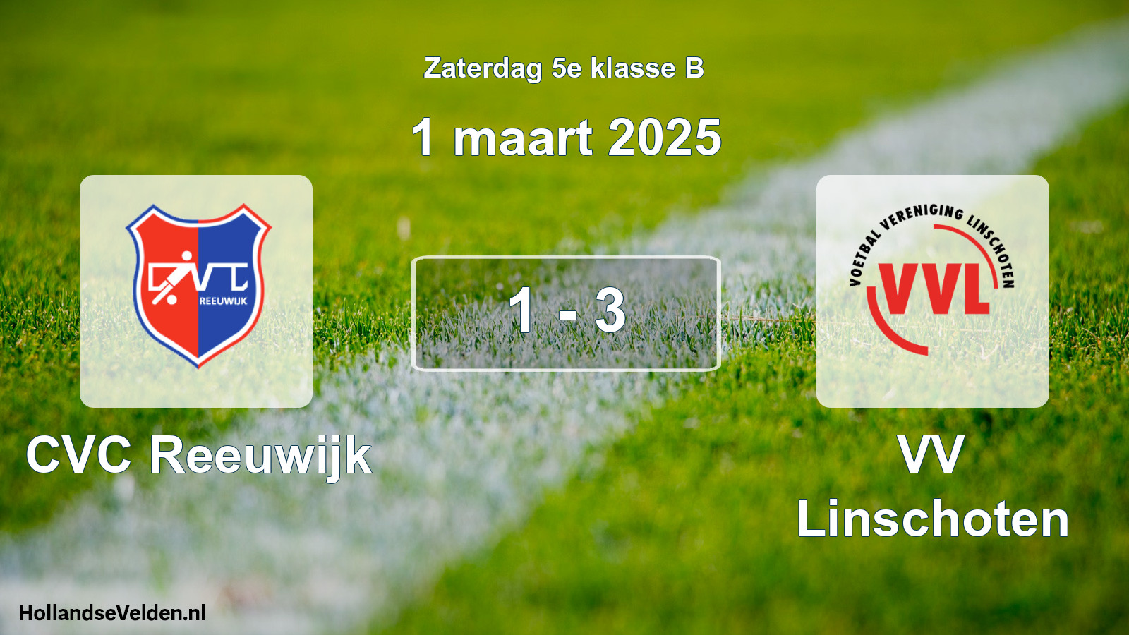 Total number of matches played: CVC Reeuwijk - VV Linschoten 1 - 3 (1 March 2025)