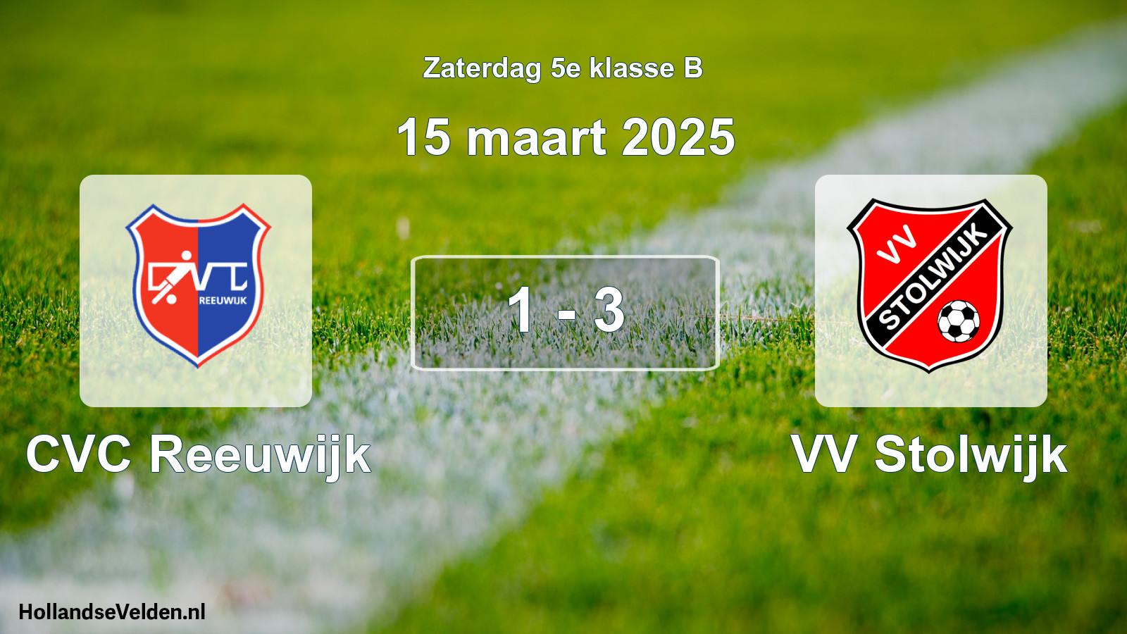 Total number of matches played: CVC Reeuwijk - VV Stolwijk 1 - 3 (15 March 2025)