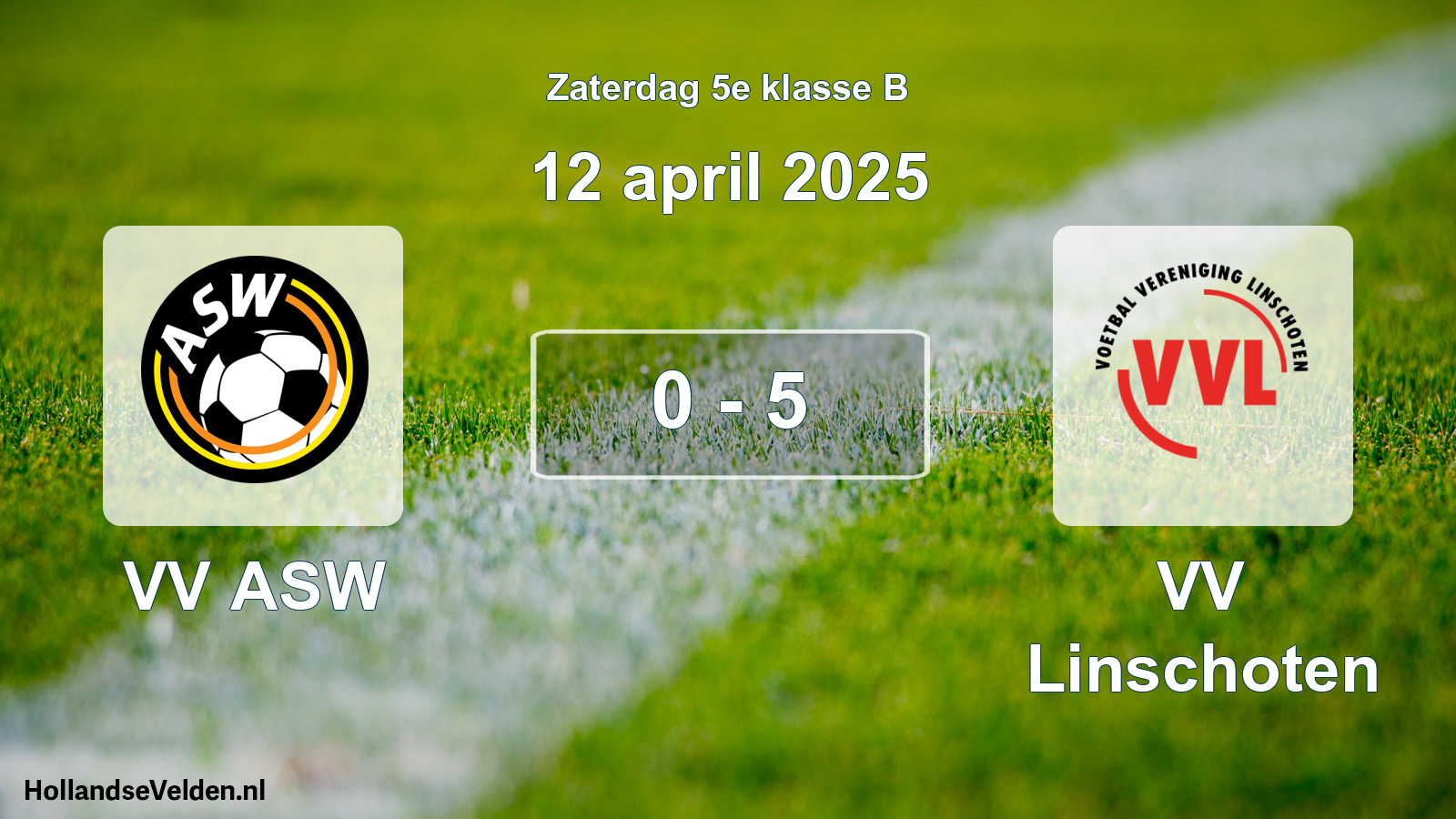 Total number of matches played: VV ASW - VV Linschoten 0 - 5 (12 April 2025)