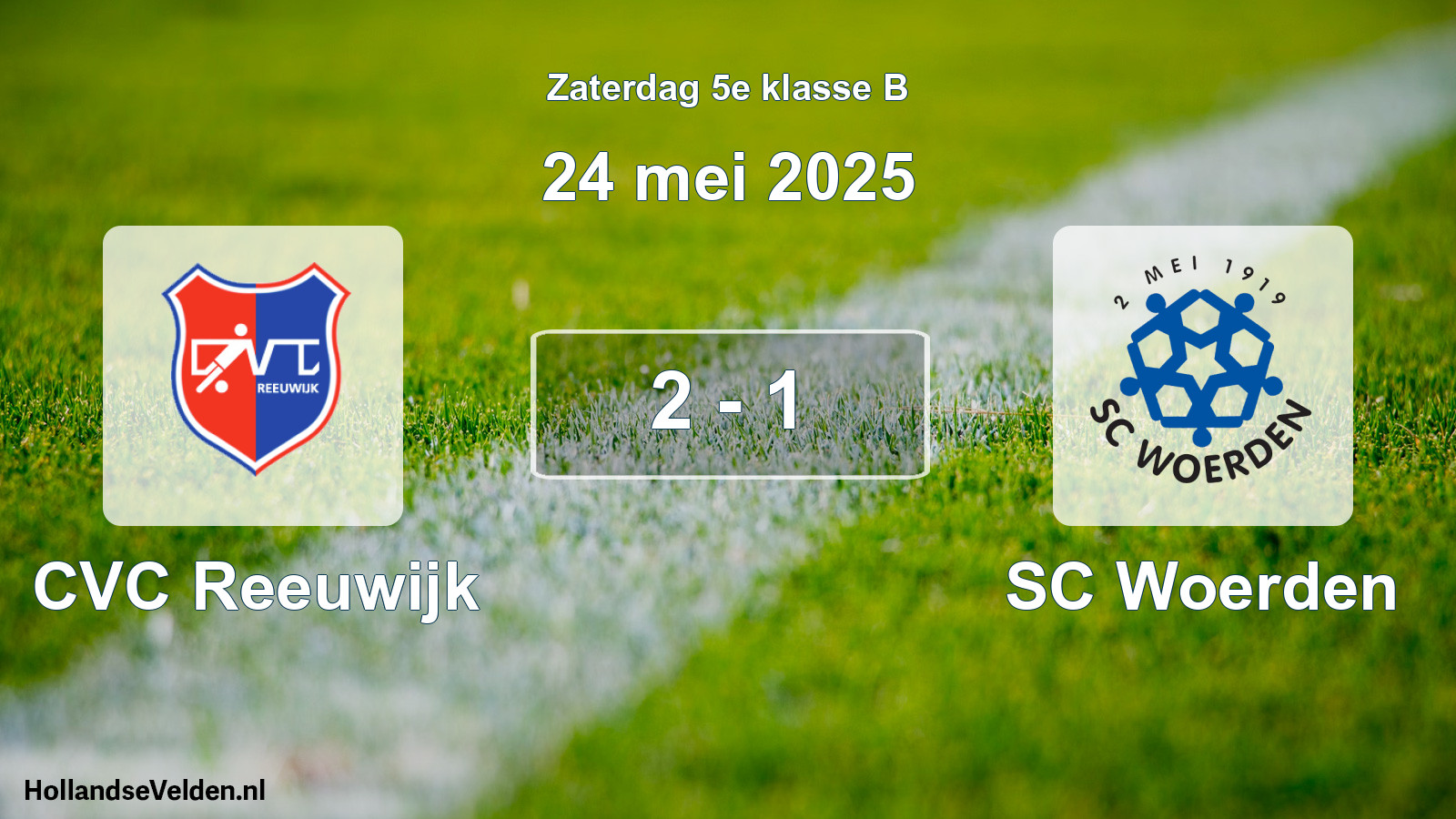 Total number of matches played: CVC Reeuwijk - SC Woerden 2 - 1 (24 May 2025)