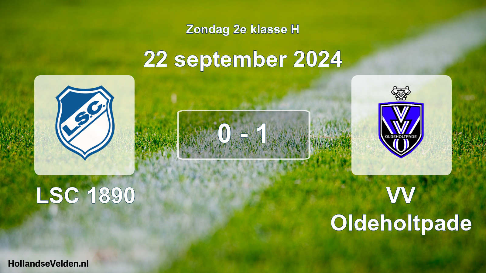 Total number of matches played: LSC 1890 - VV Oldeholtpade 0 - 1 (22 September 2024)