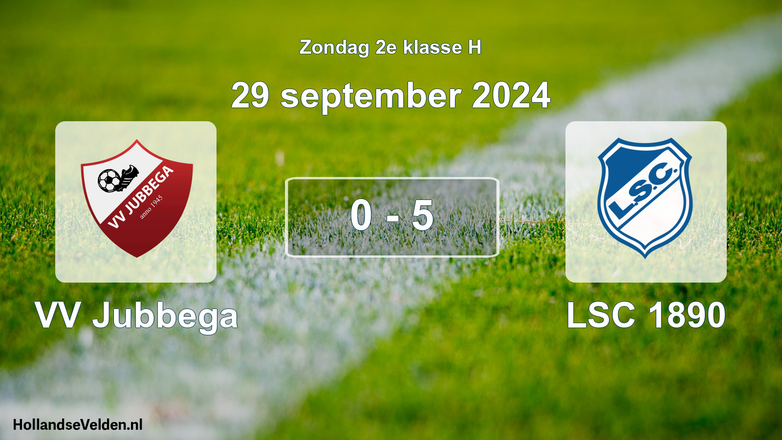 Total number of matches played: VV Jubbega - LSC 1890 0 - 5 (29 September 2024)
