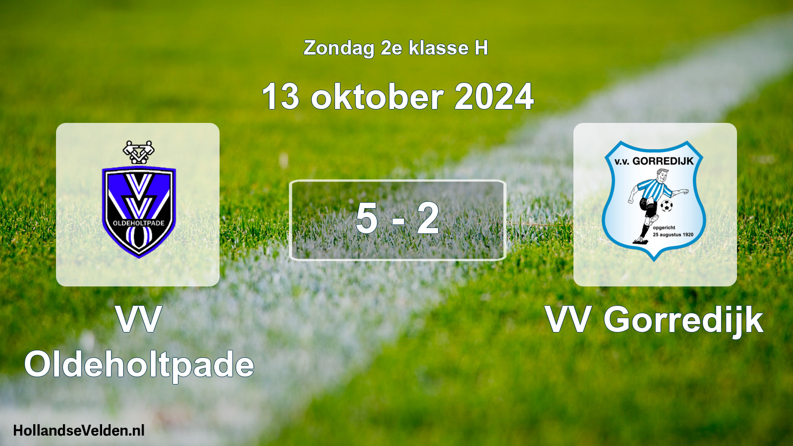 Total number of matches played: VV Oldeholtpade - VV Gorredijk 5 - 2 (13 October 2024)
