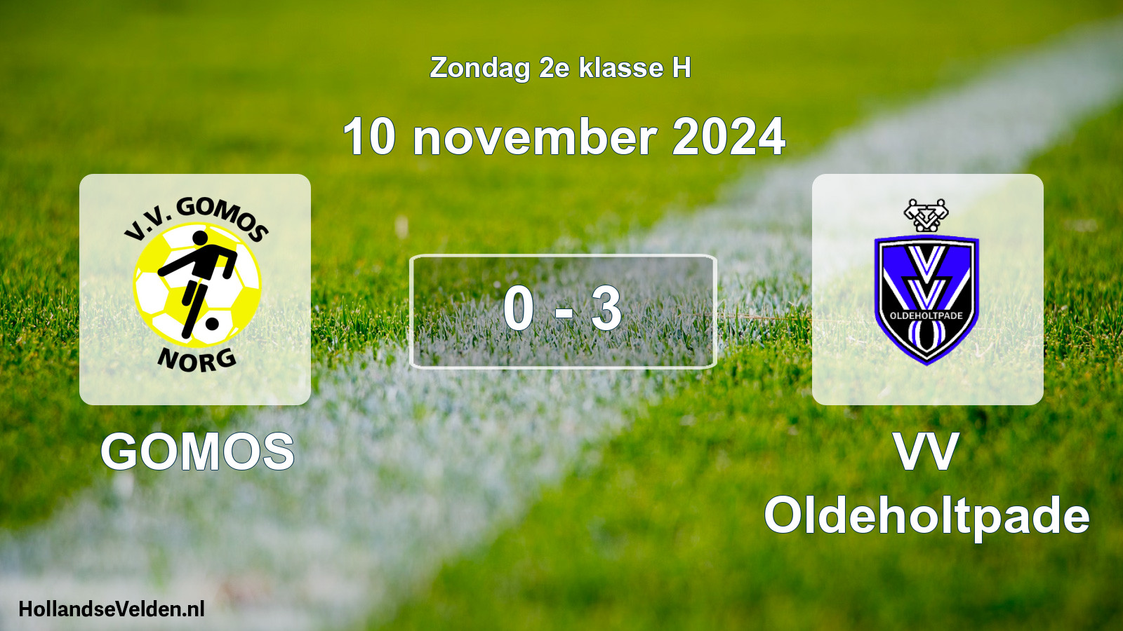Total number of matches played: GOMOS - VV Oldeholtpade 0 - 3 (10 November 2024)