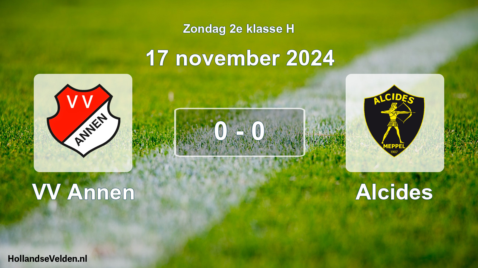 Total number of matches played: VV Annen - Alcides 0 - 0 (17 November 2024)