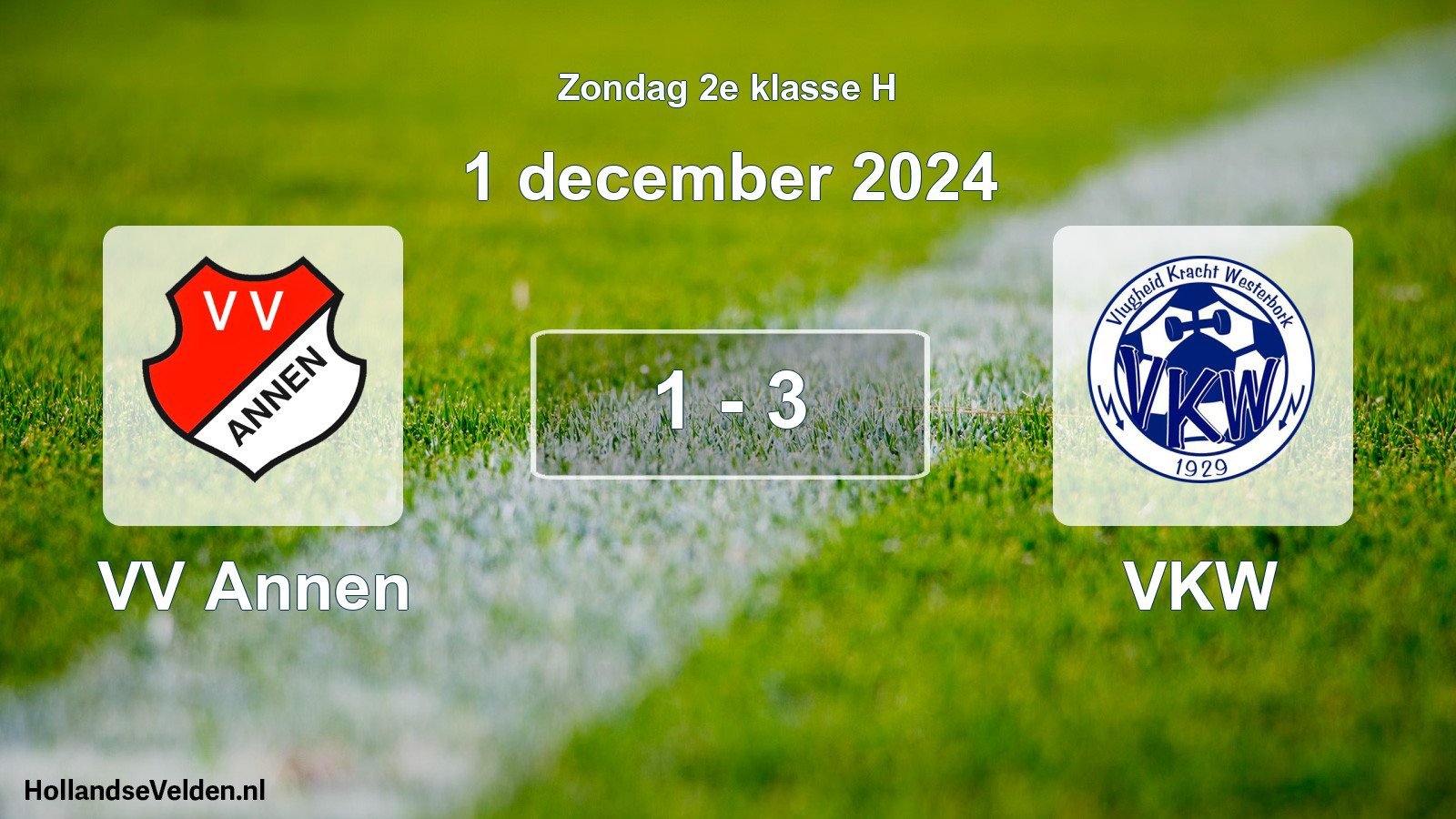 Total number of matches played: VV Annen - VKW 1 - 3 (1 December 2024)