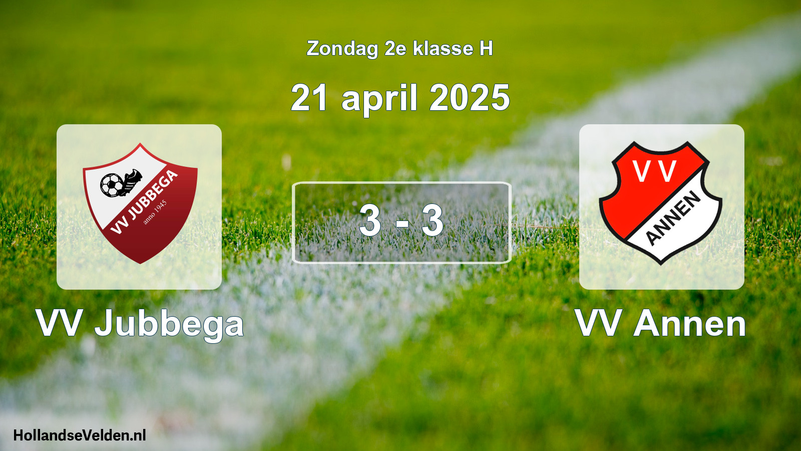 Total number of matches played: VV Jubbega - VV Annen 3 - 3 (21 April 2025)