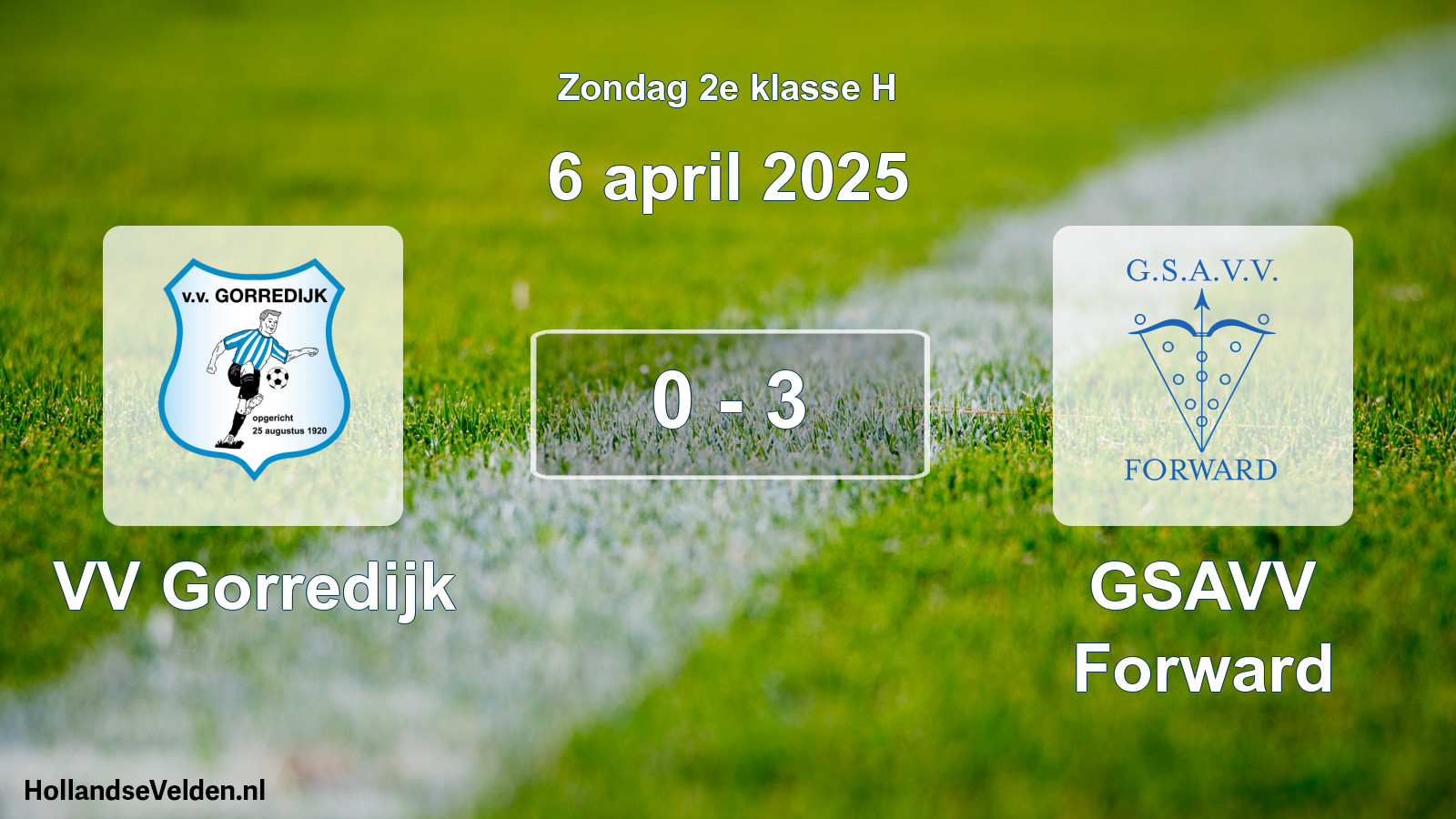 Total number of matches played: VV Gorredijk - GSAVV Forward 0 - 3 (6 April 2025)