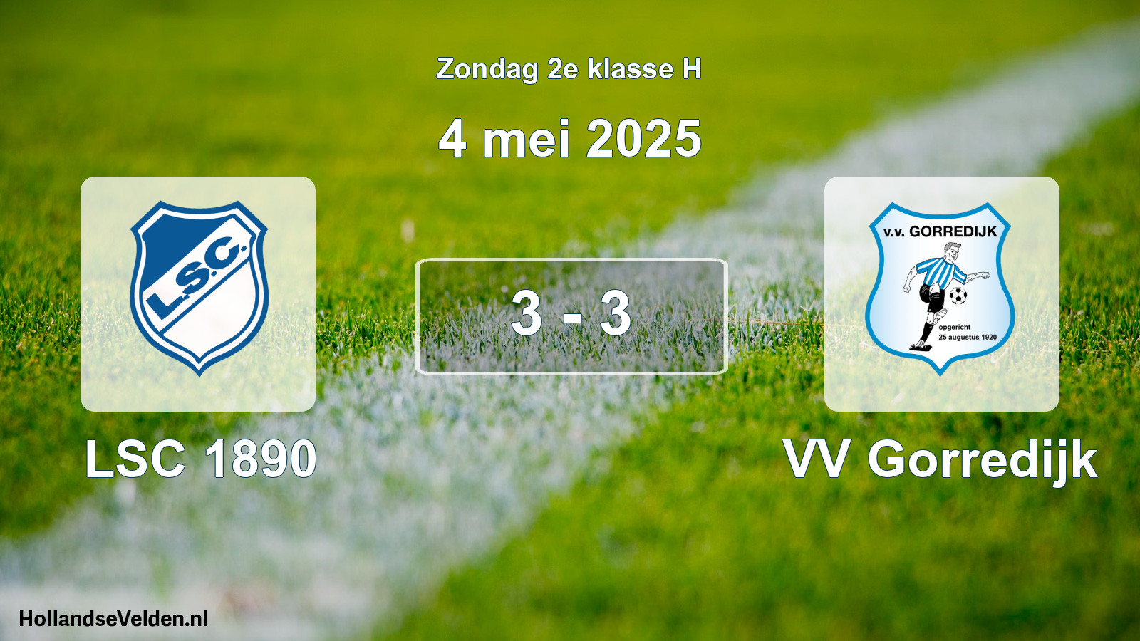 Total number of matches played: LSC 1890 - VV Gorredijk 3 - 3 (4 May 2025)