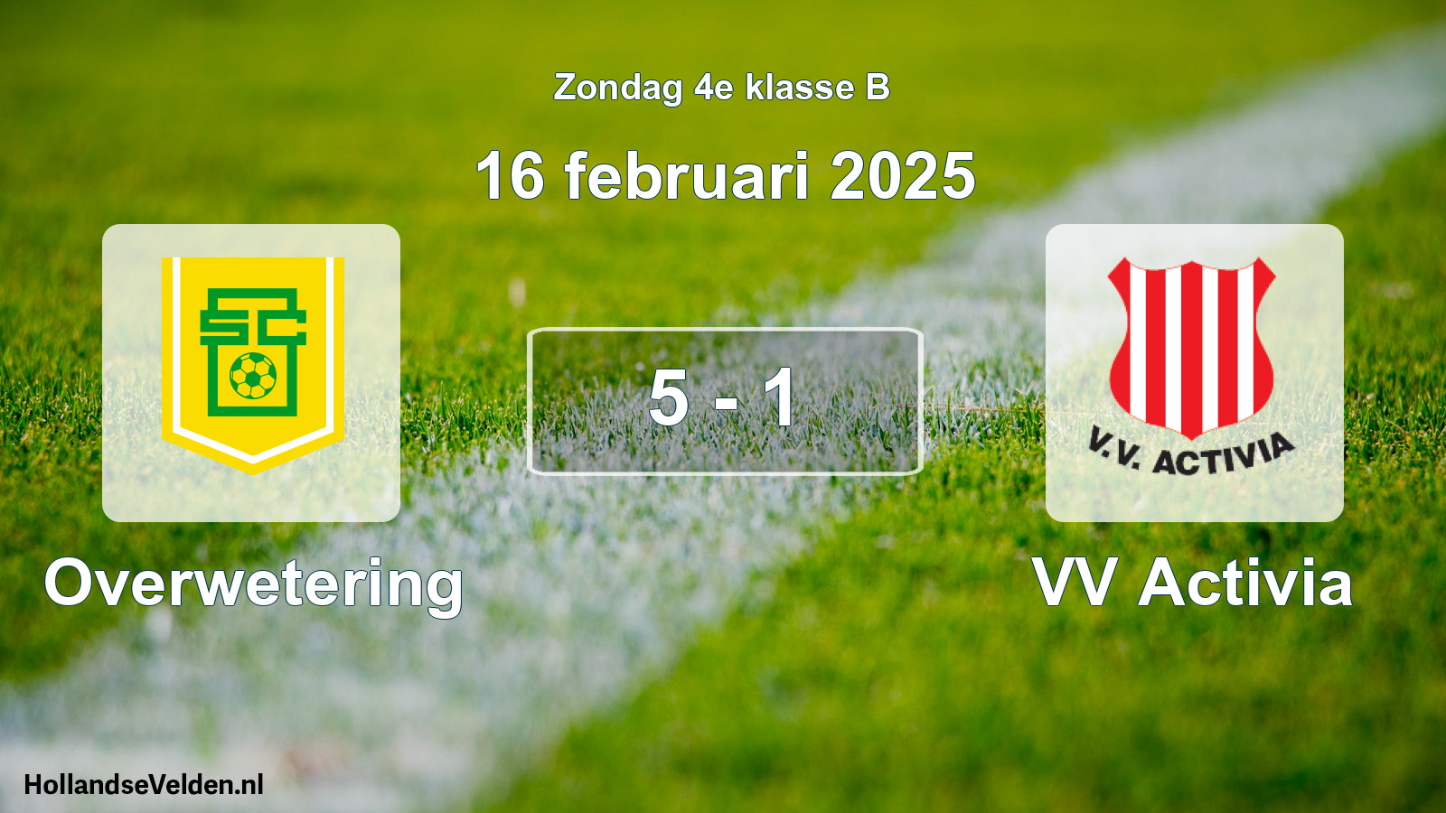 Total number of matches played: Overwetering - VV Activia 5 - 1 (16 February 2025)