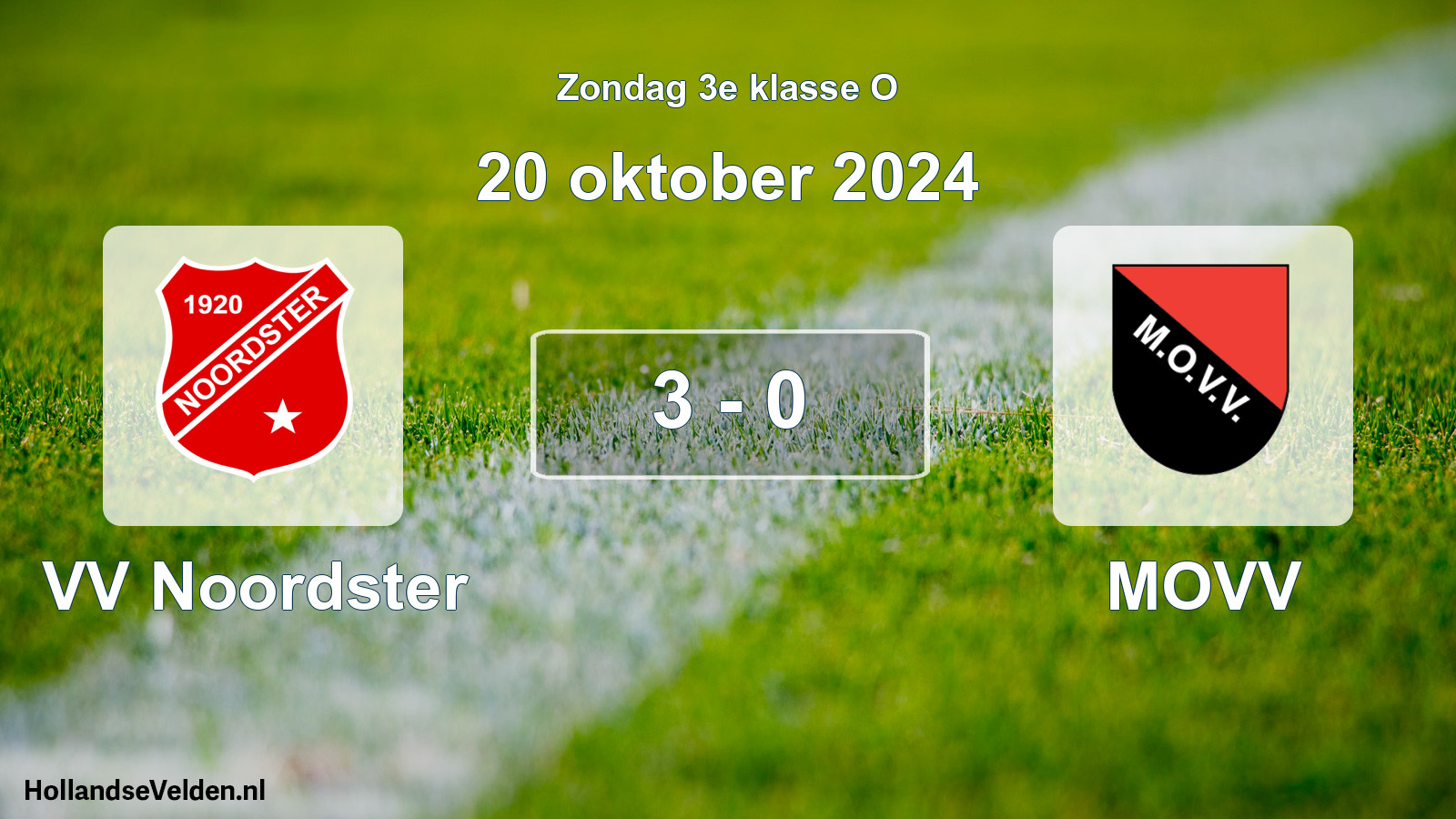 Total number of matches played: VV Noordster - MOVV 3 - 0 (20 October 2024)