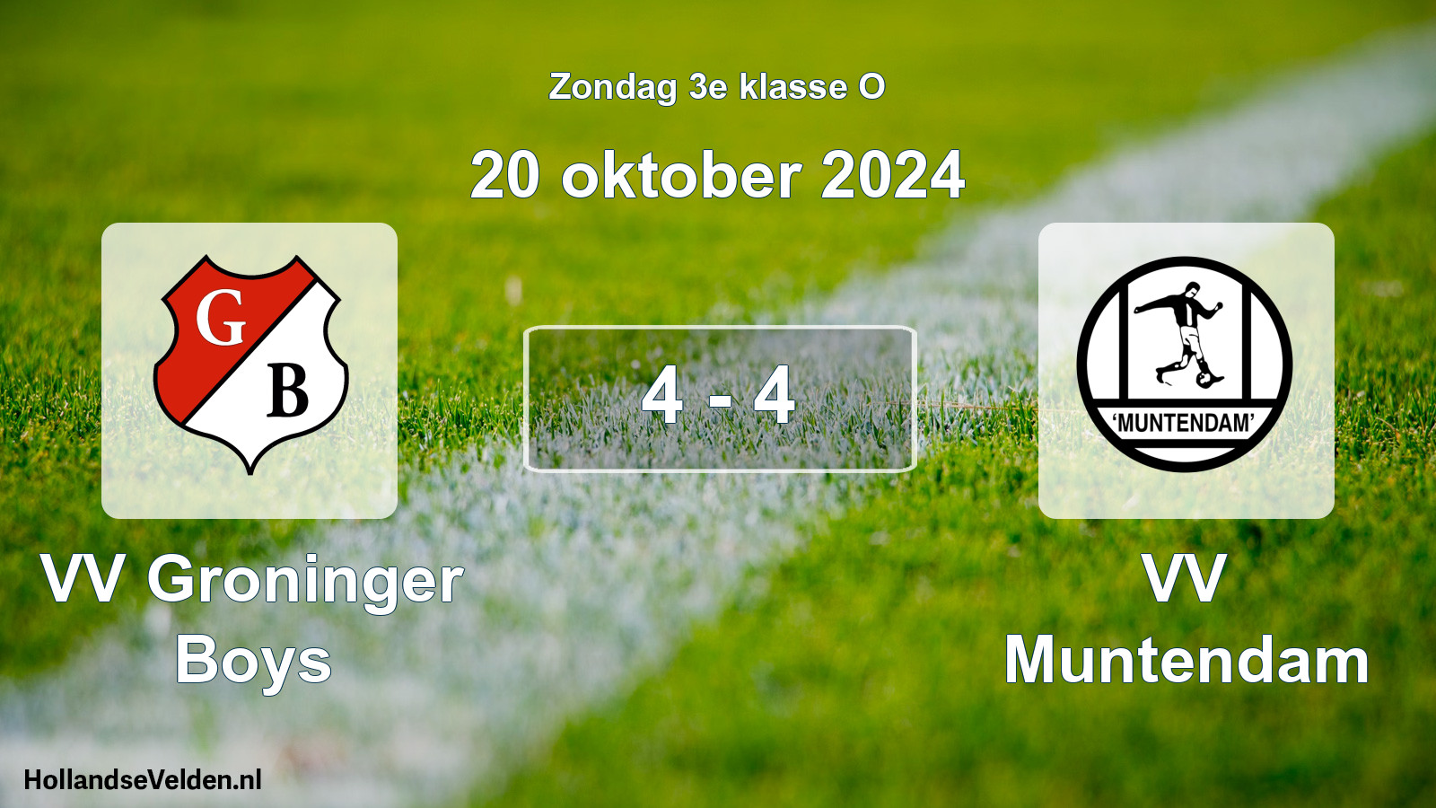 Total number of matches played: VV Groninger Boys - VV Muntendam 4 - 4 (20 October 2024)