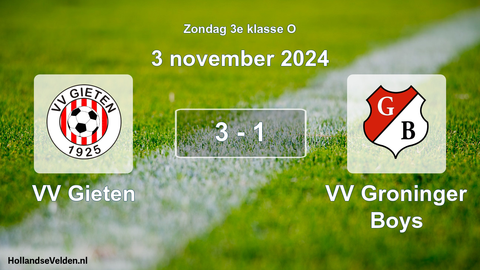 Total number of matches played: VV Gieten - VV Groninger Boys 3 - 1 (3 November 2024)