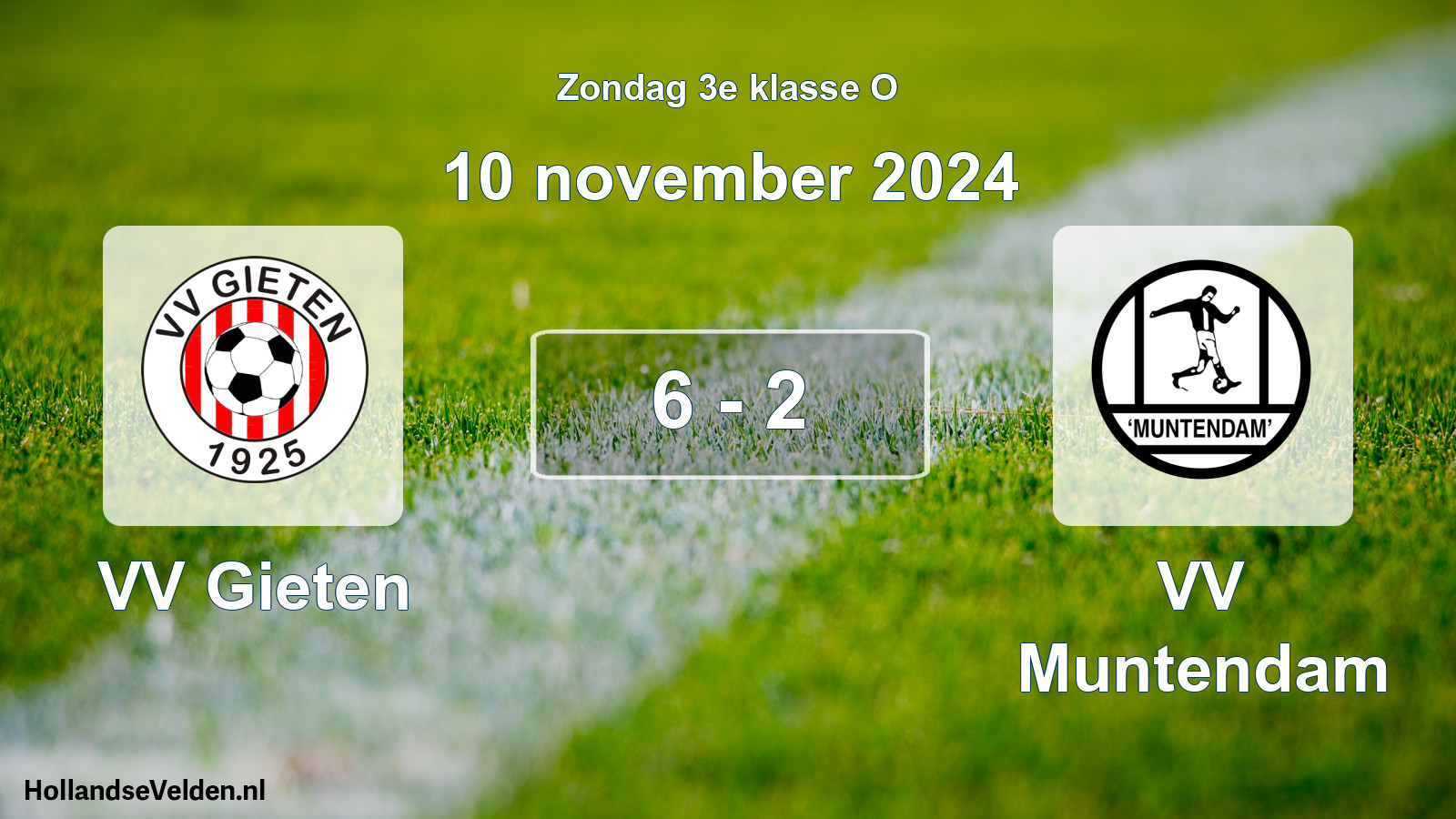 Total number of matches played: VV Gieten - VV Muntendam 6 - 2 (10 November 2024)