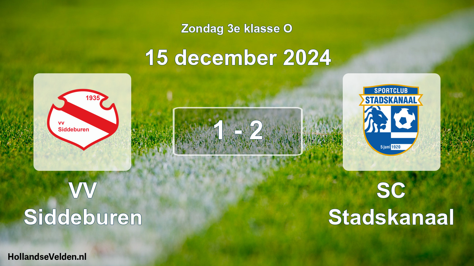 Total number of matches played: VV Siddeburen - SC Stadskanaal 1 - 2 (15 December 2024)