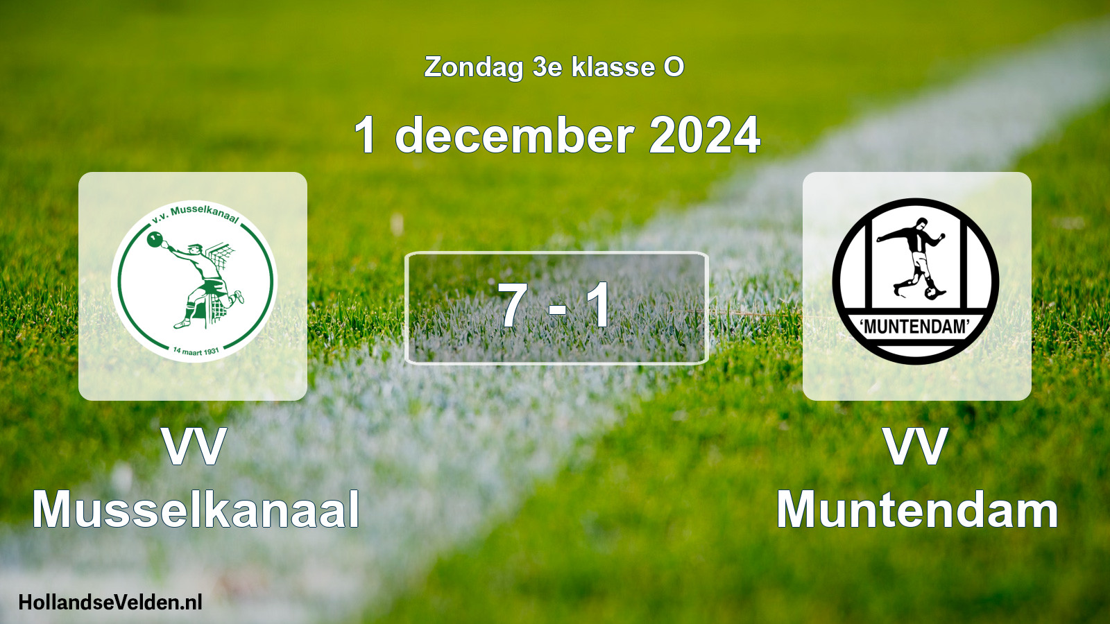 Total number of matches played: VV Musselkanaal - VV Muntendam 7 - 1 (1 December 2024)