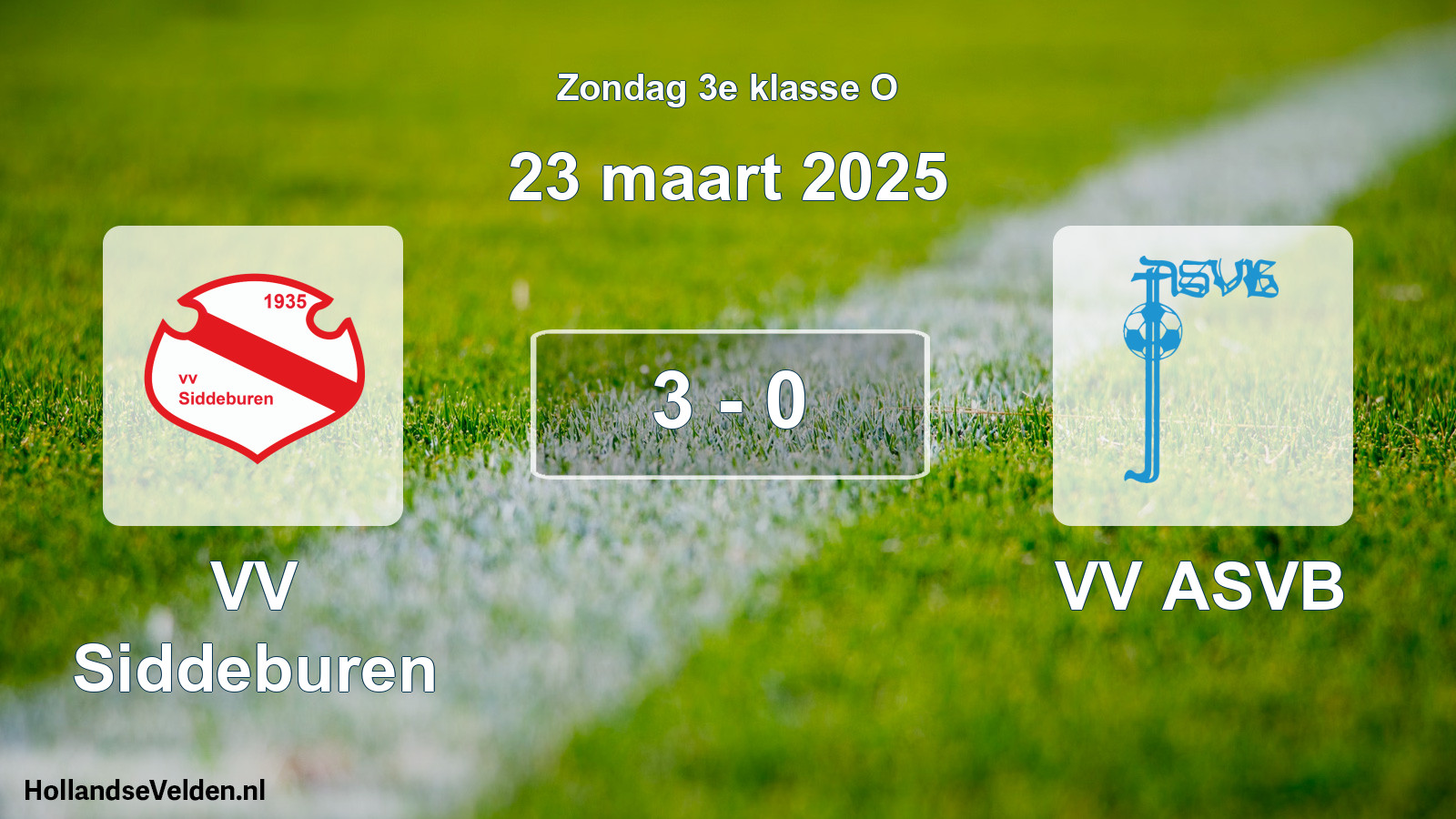 Total number of matches played: VV Siddeburen - VV ASVB 3 - 0 (23 March 2025)