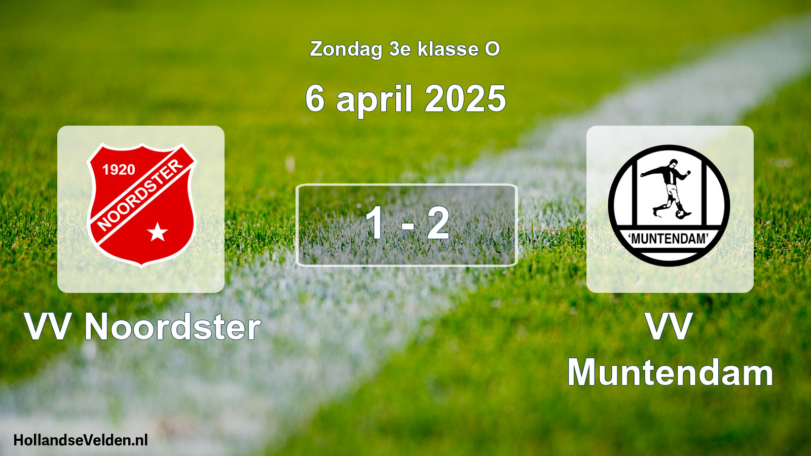 Total number of matches played: VV Noordster - VV Muntendam 1 - 2 (6 April 2025)