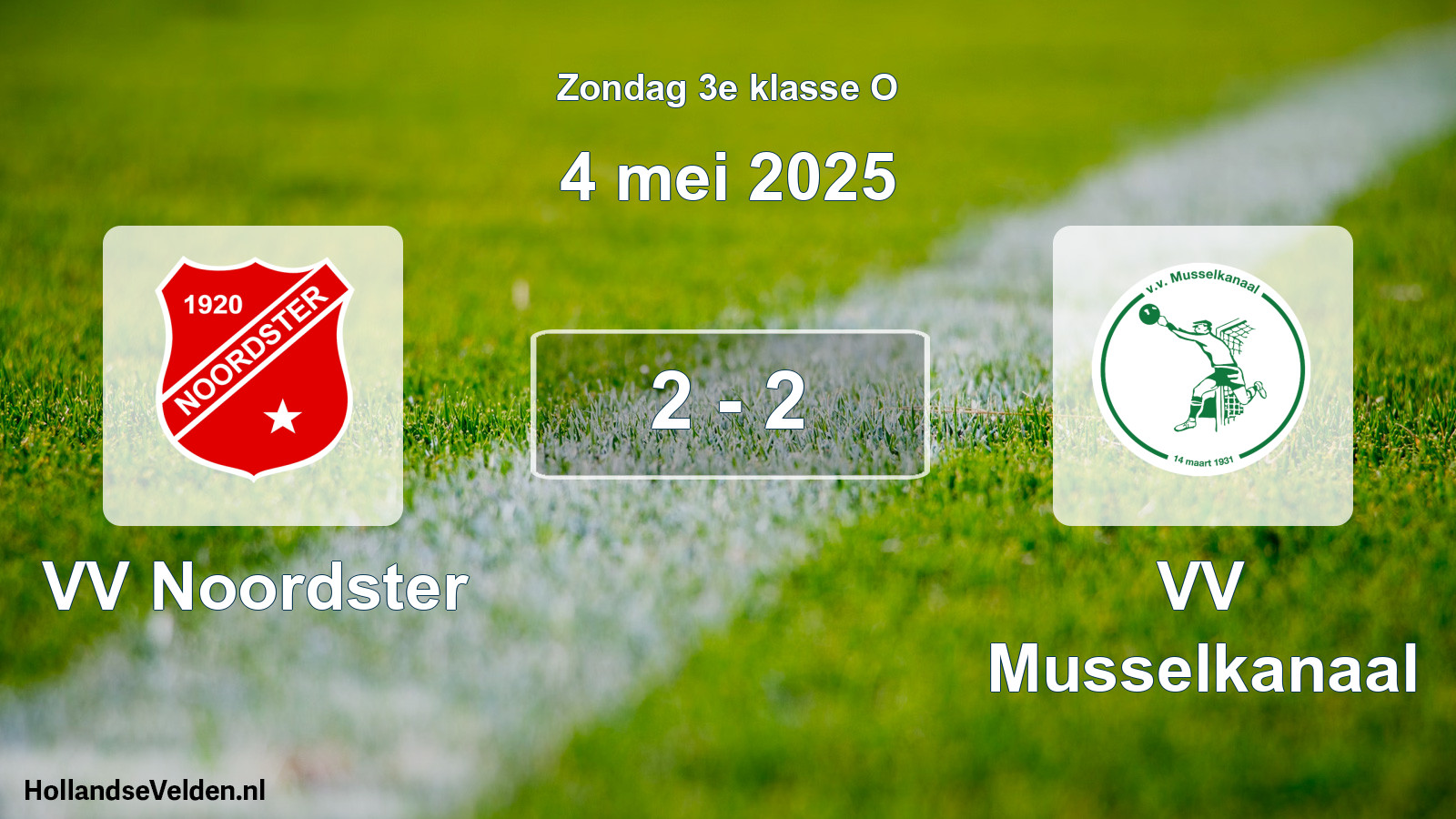 Total number of matches played: VV Noordster - VV Musselkanaal 2 - 2 (4 May 2025)