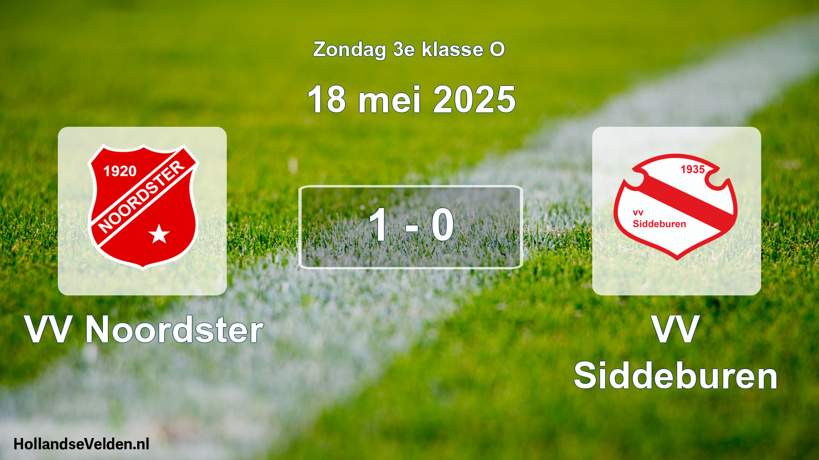 Total number of matches played: VV Noordster - VV Siddeburen 1 - 0 (18 May 2025)