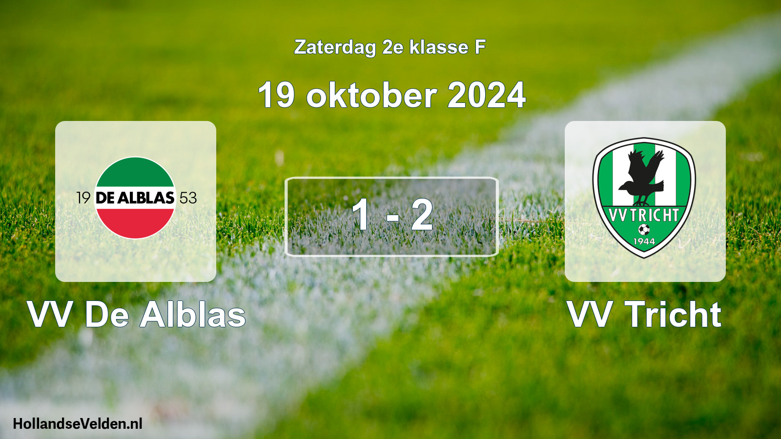 Total number of matches played: VV De Alblas - VV Tricht 1 - 2 (19 October 2024)