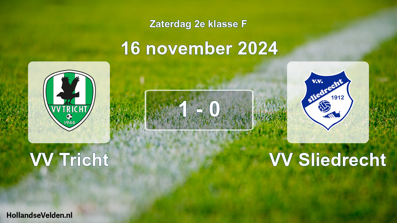 Total number of matches played: VV Tricht - VV Sliedrecht 1 - 0 (16 November 2024)