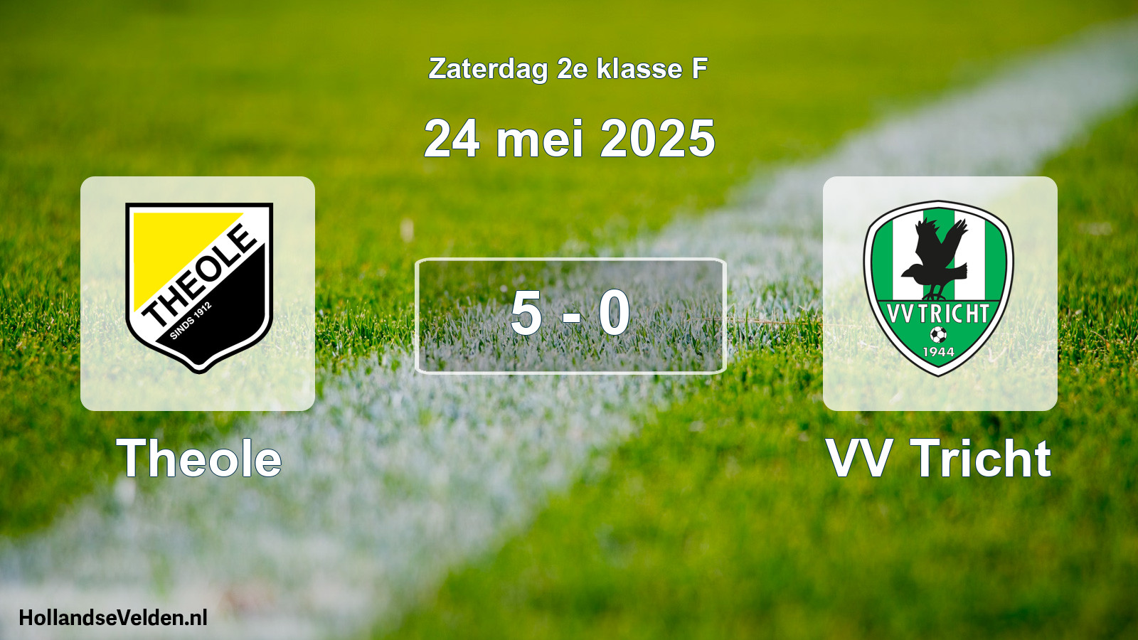 Total number of matches played: Theole - VV Tricht 5 - 0 (24 May 2025)