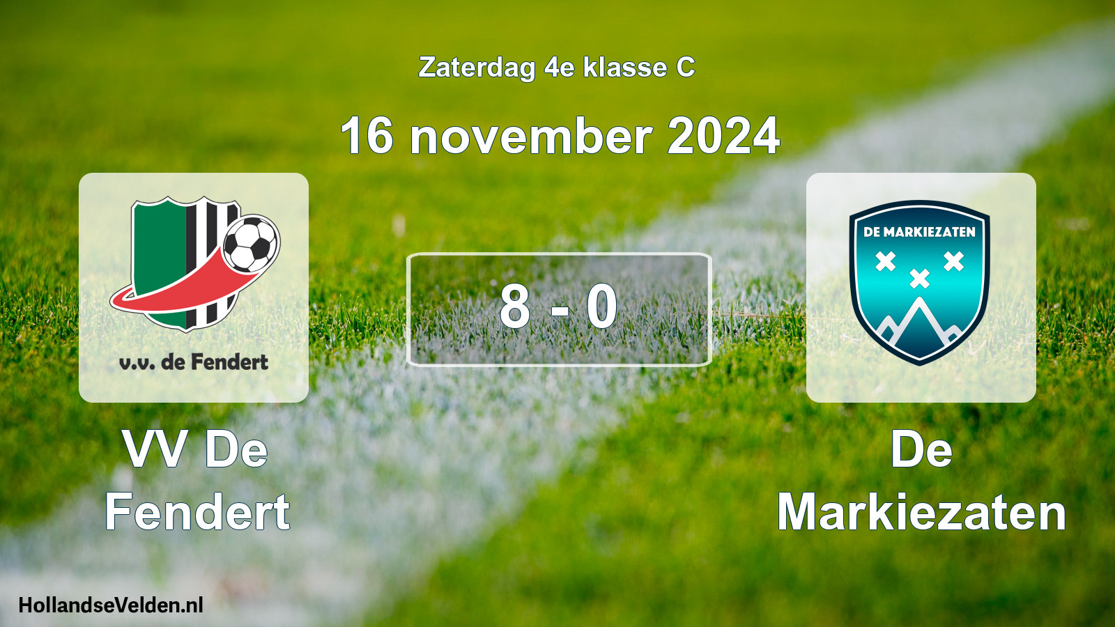 Total number of matches played: VV De Fendert - De Markiezaten 8 - 0 (16 November 2024)