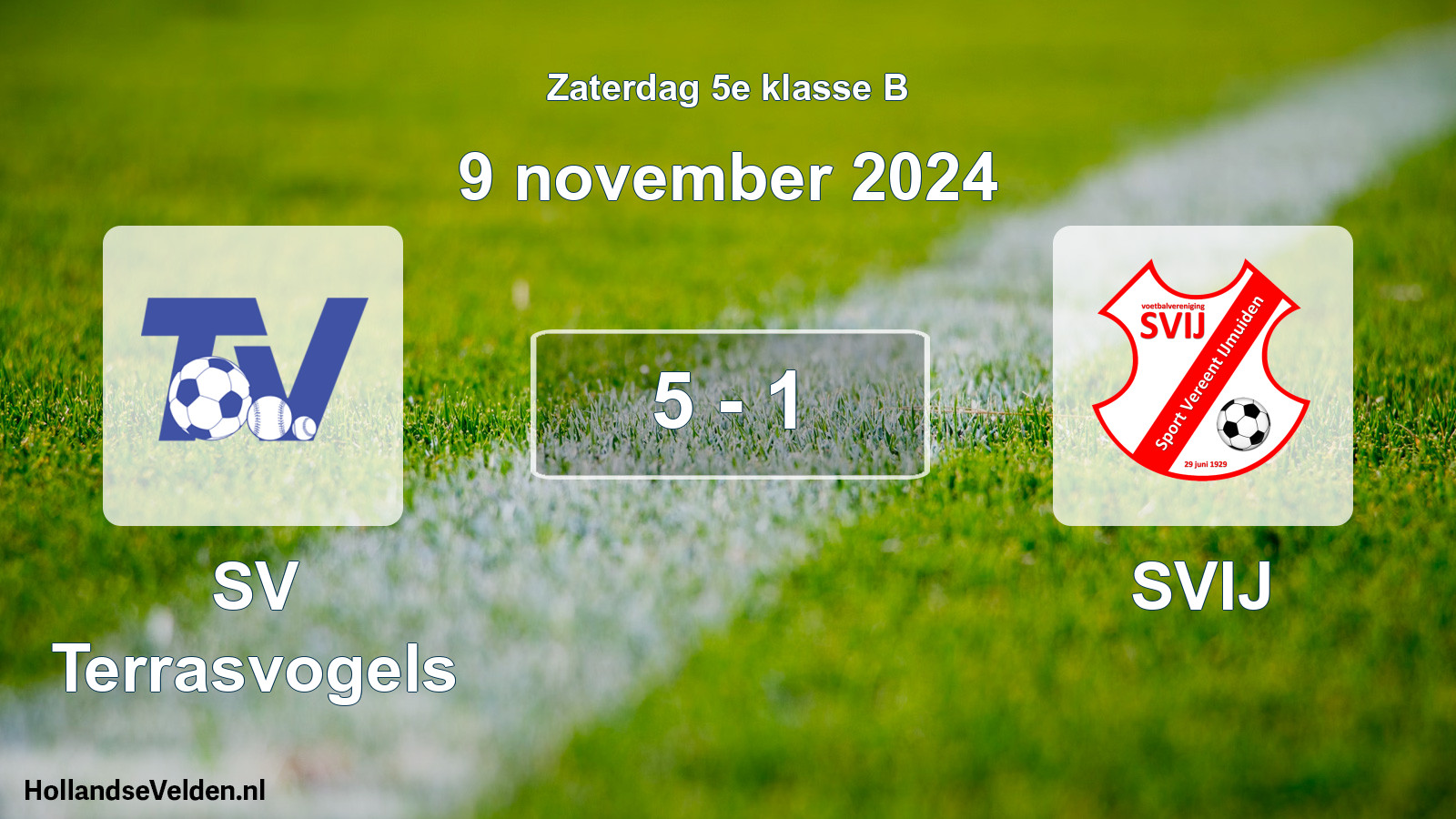 Total number of matches played: SV Terrasvogels - SVIJ 5 - 1 (9 November 2024)
