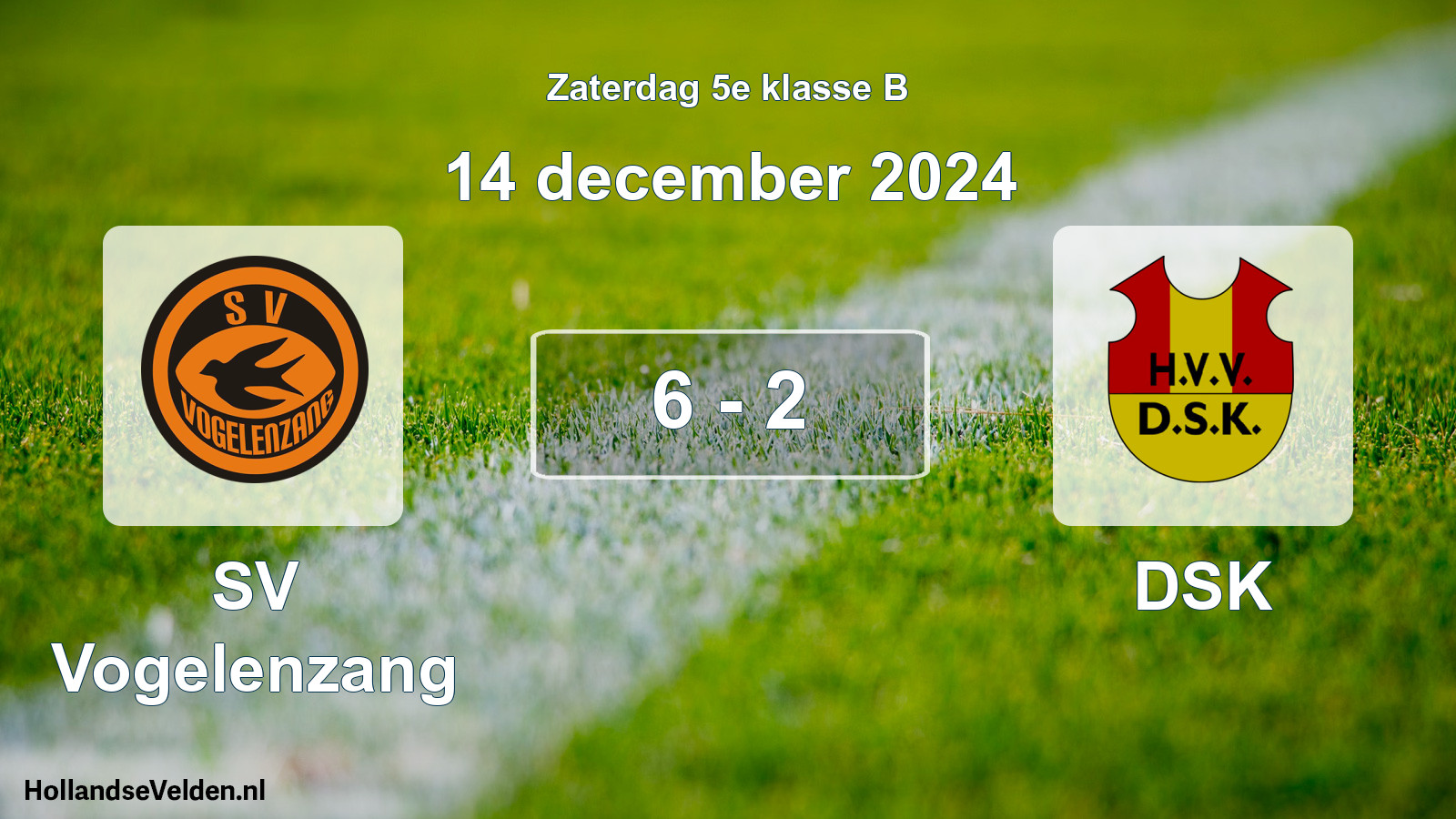 Total number of matches played: SV Vogelenzang - DSK 6 - 2 (14 December 2024)