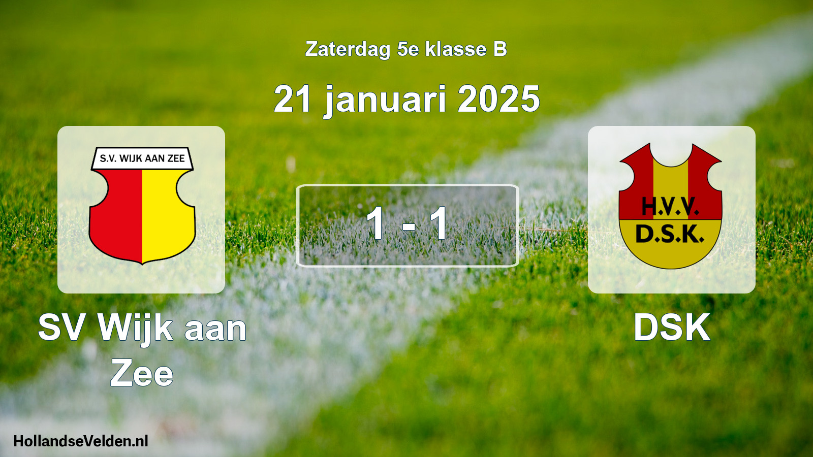 Total number of matches played: SV Wijk aan Zee - DSK 1 - 1 (21 January 2025)