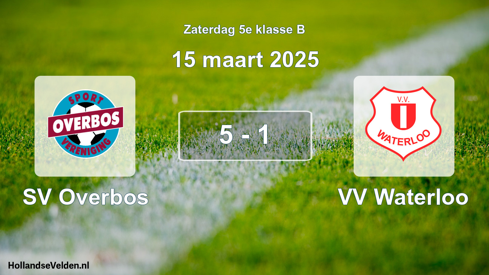 Total number of matches played: SV Overbos - VV Waterloo 5 - 1 (15 March 2025)