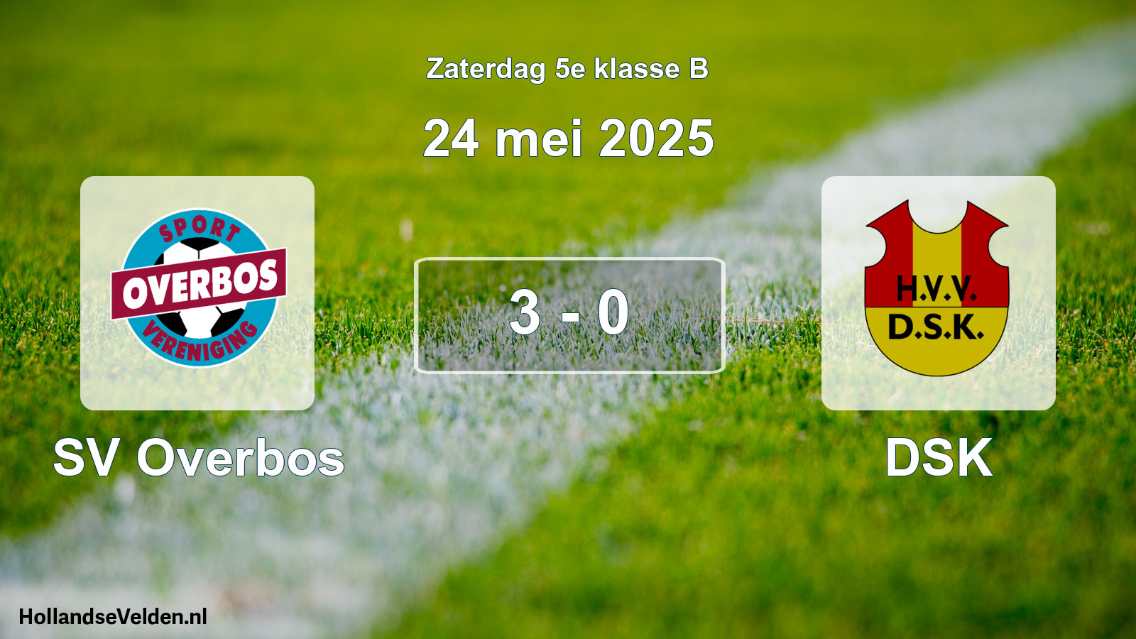 Total number of matches played: SV Overbos - DSK 3 - 0 (24 May 2025)