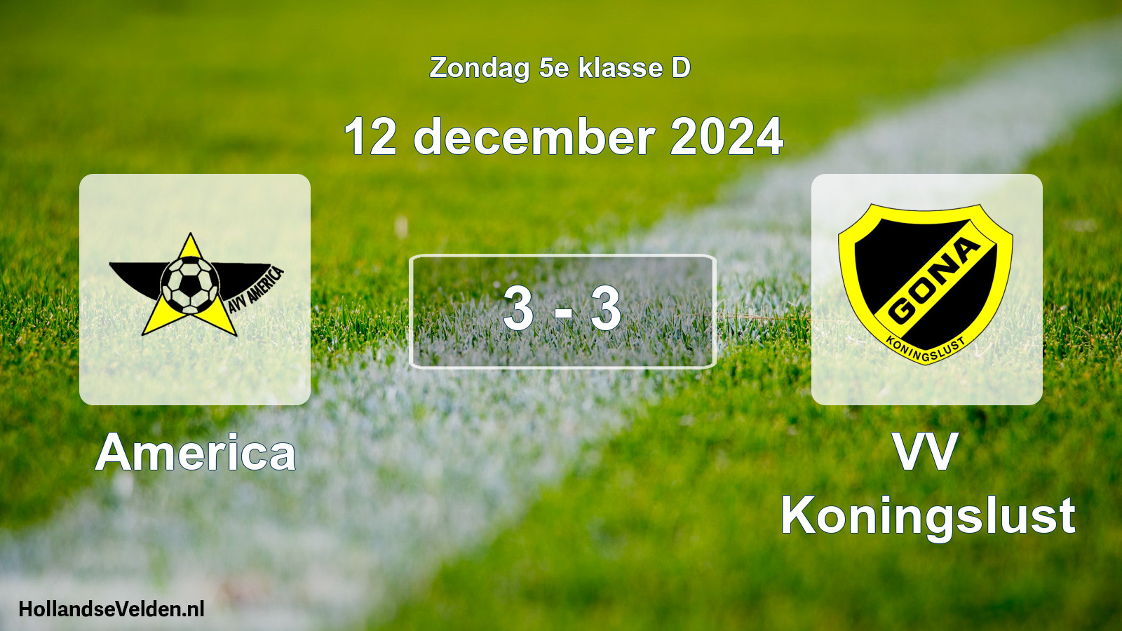 Total number of matches played: America - VV Koningslust 3 - 3 (12 December 2024)