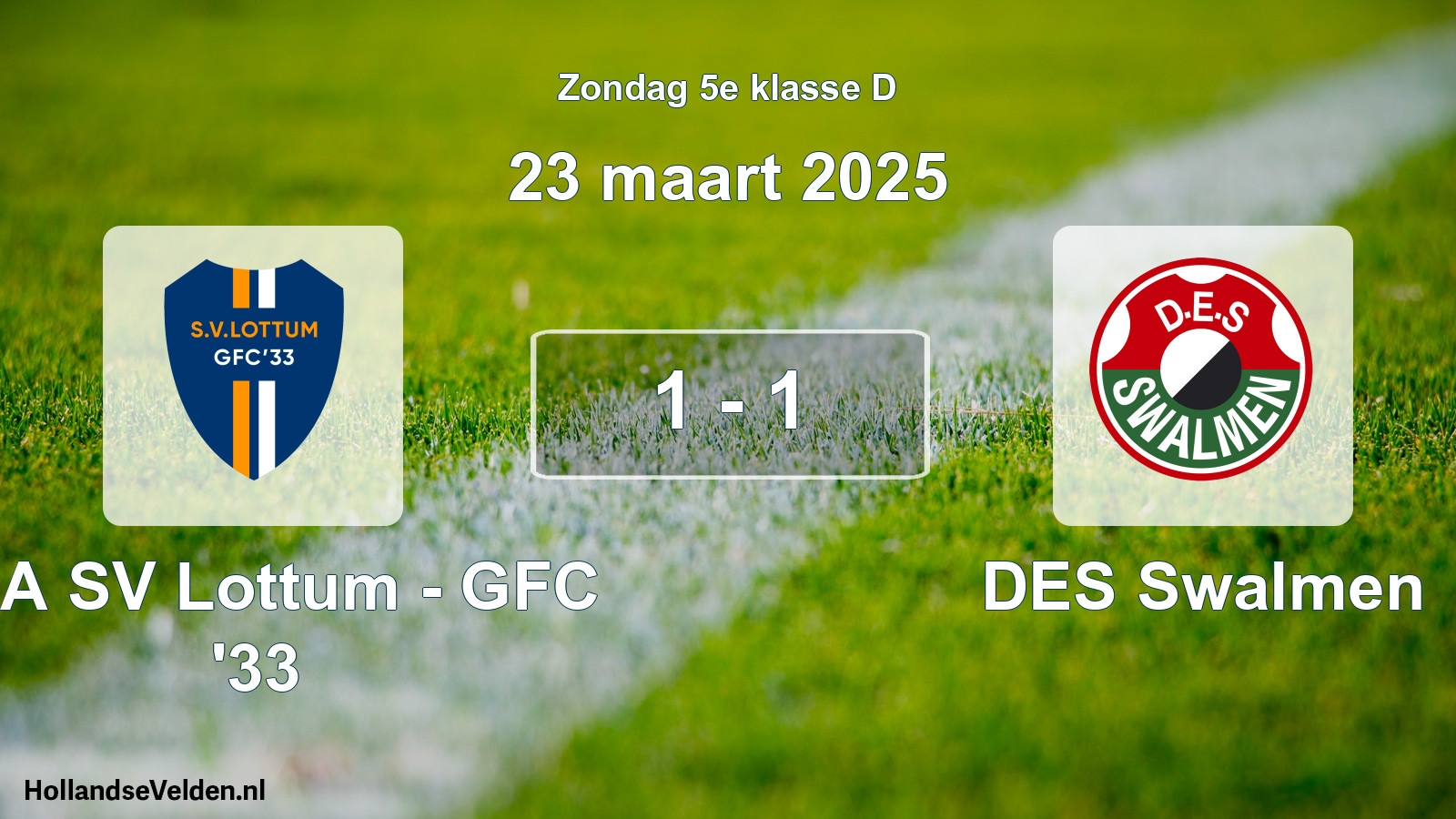 Total number of matches played: SSA SV Lottum - GFC '33 - DES Swalmen 1 - 1 (23 March 2025)