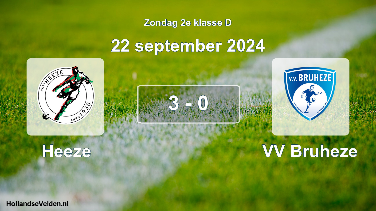 Total number of matches played: Heeze - VV Bruheze 3 - 0 (22 September 2024)