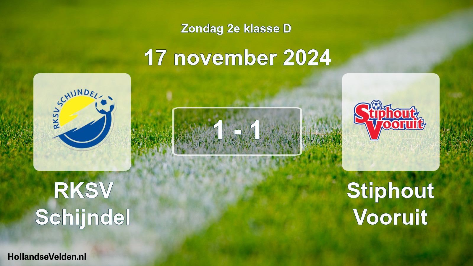 Total number of matches played: RKSV Schijndel - Stiphout Vooruit 1 - 1 (17 November 2024)