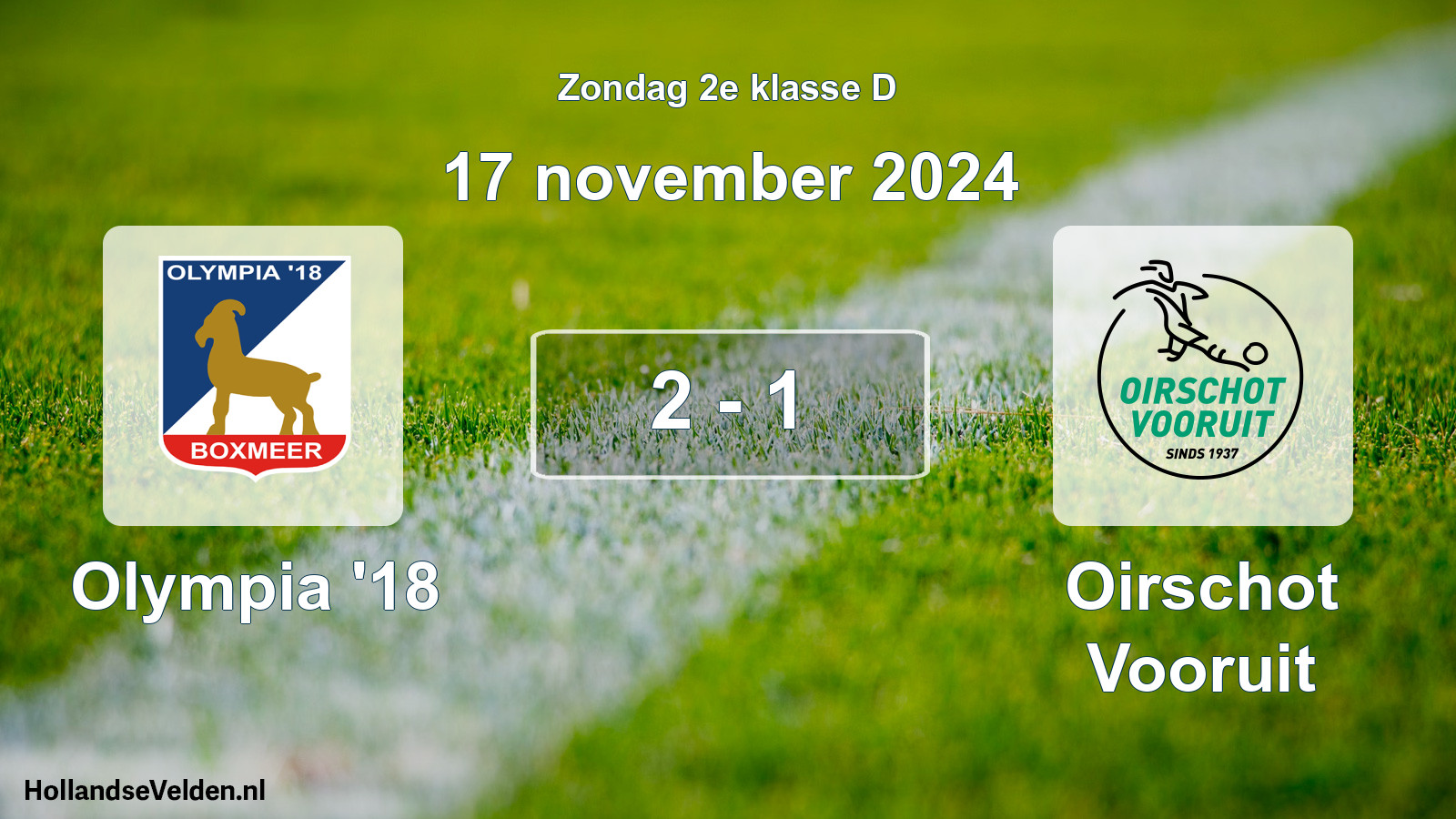 Total number of matches played: Olympia '18 - Oirschot Vooruit 2 - 1 (17 November 2024)