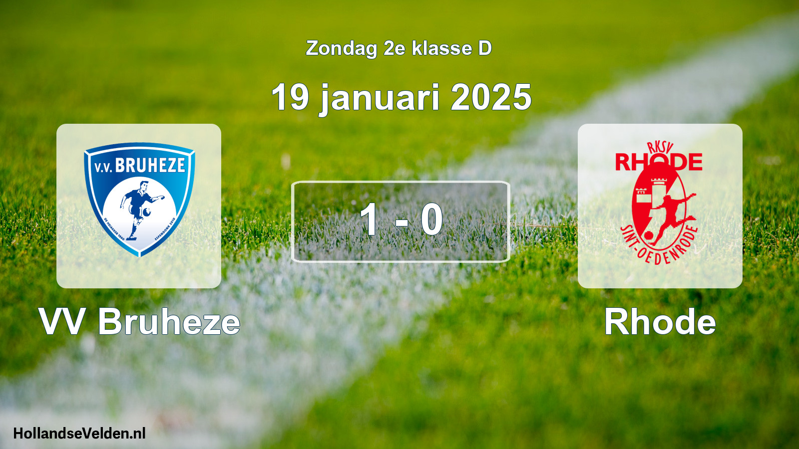 Total number of matches played: VV Bruheze - Rhode 1 - 0 (19 January 2025)
