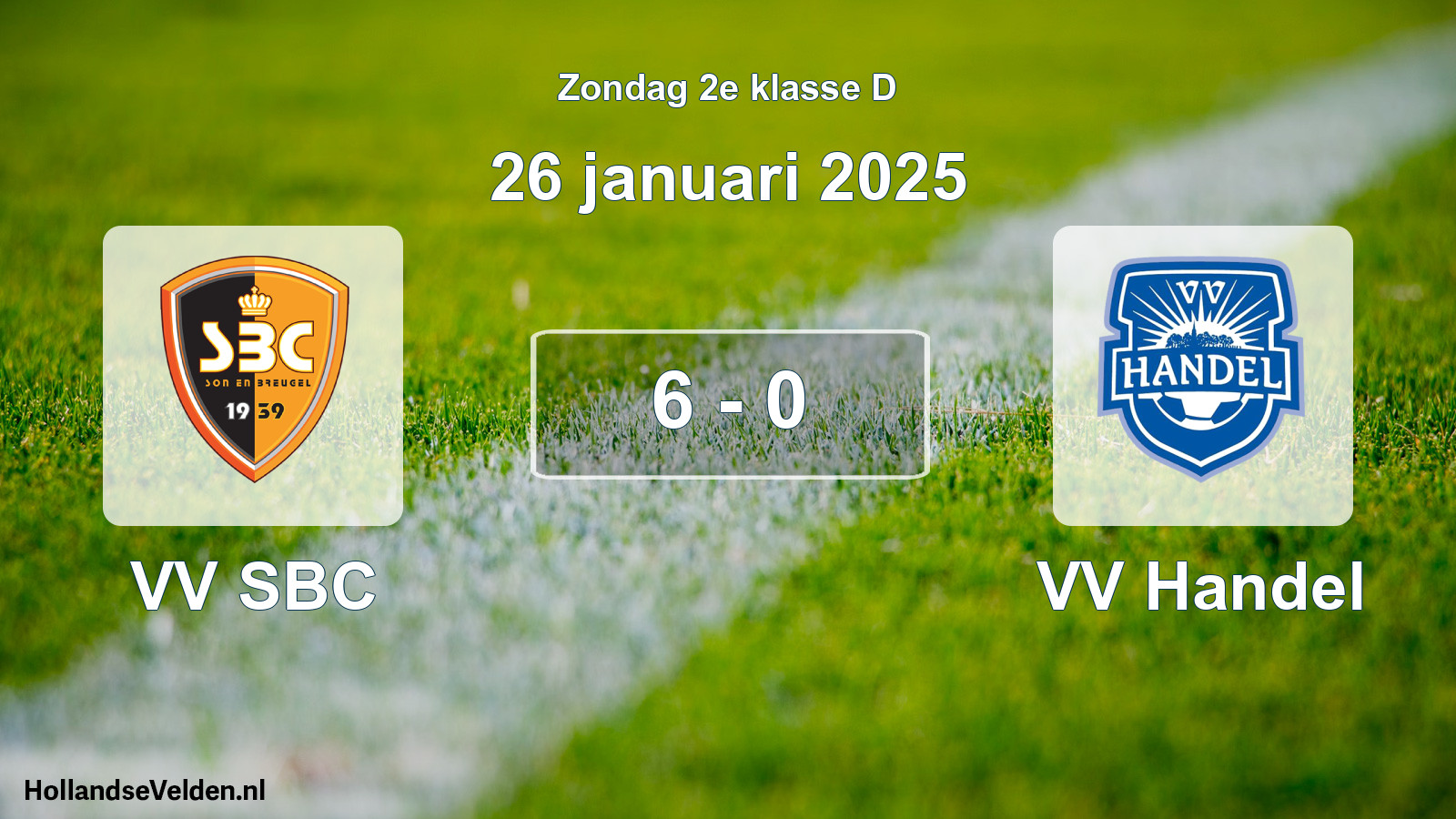 Total number of matches played: VV SBC - VV Handel 6 - 0 (26 January 2025)